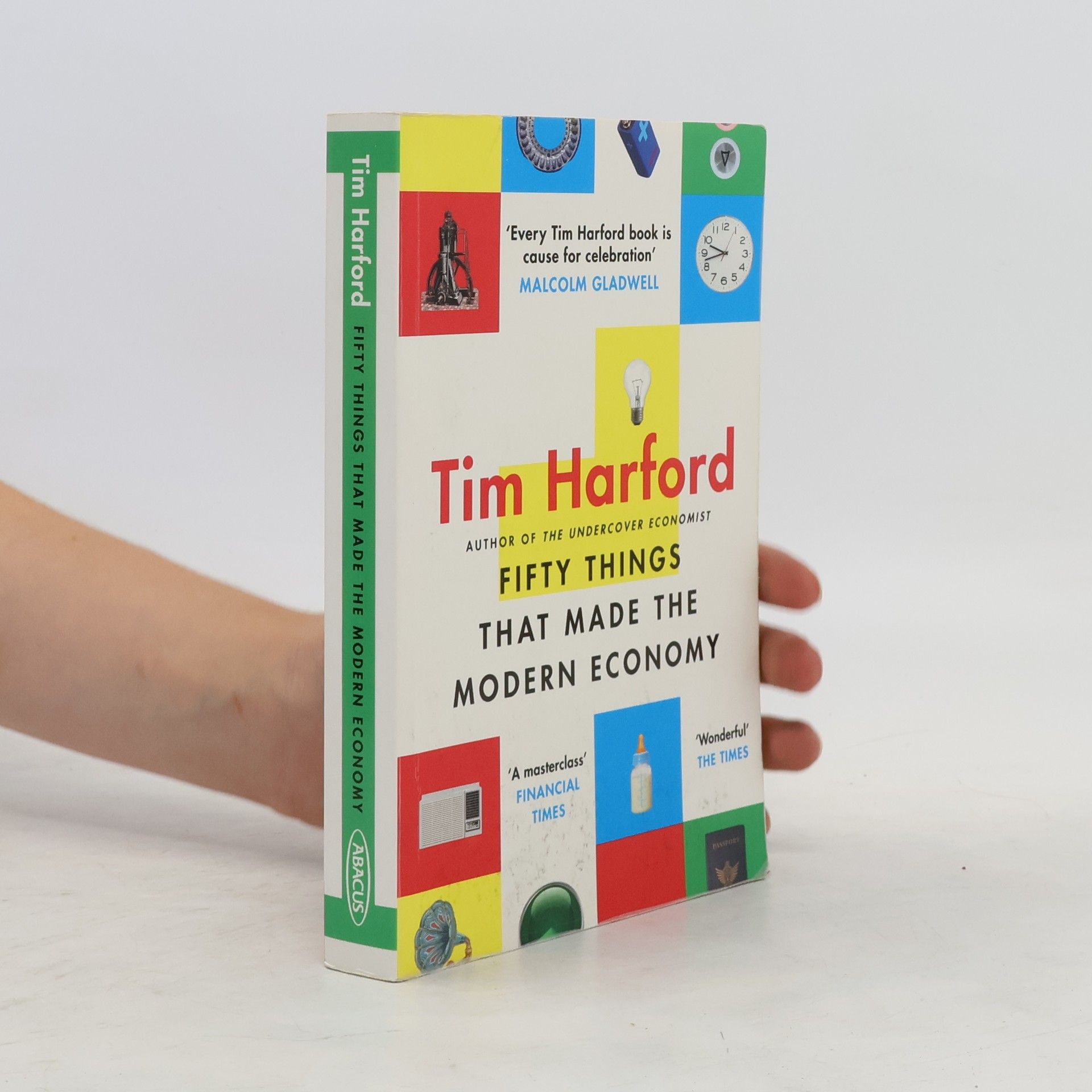 Tim Harford Fifty Things that Made the Modern Economy