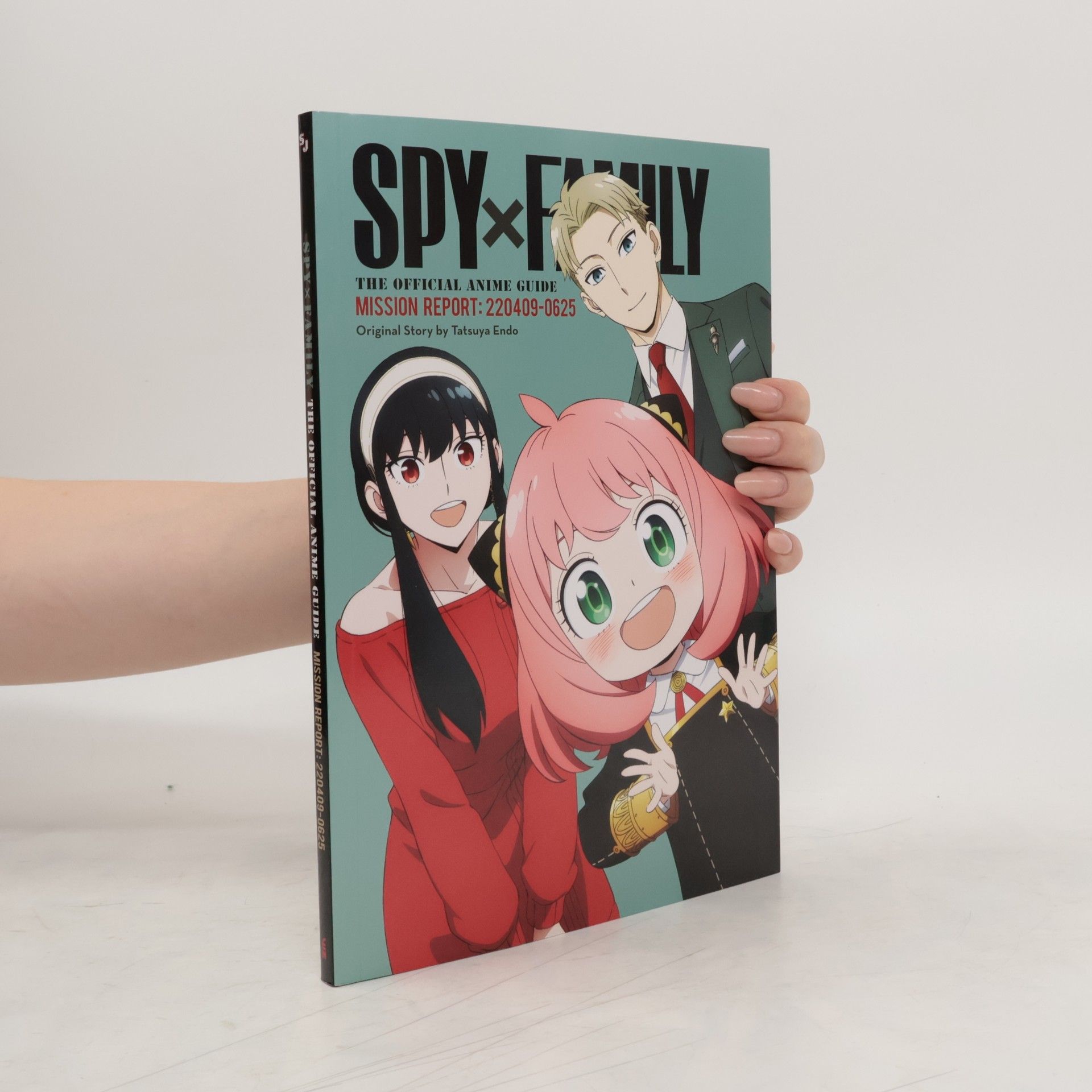 Tacuja Endó Spy x Family: The Official Anime Guide―Mission Report: 220409-0625