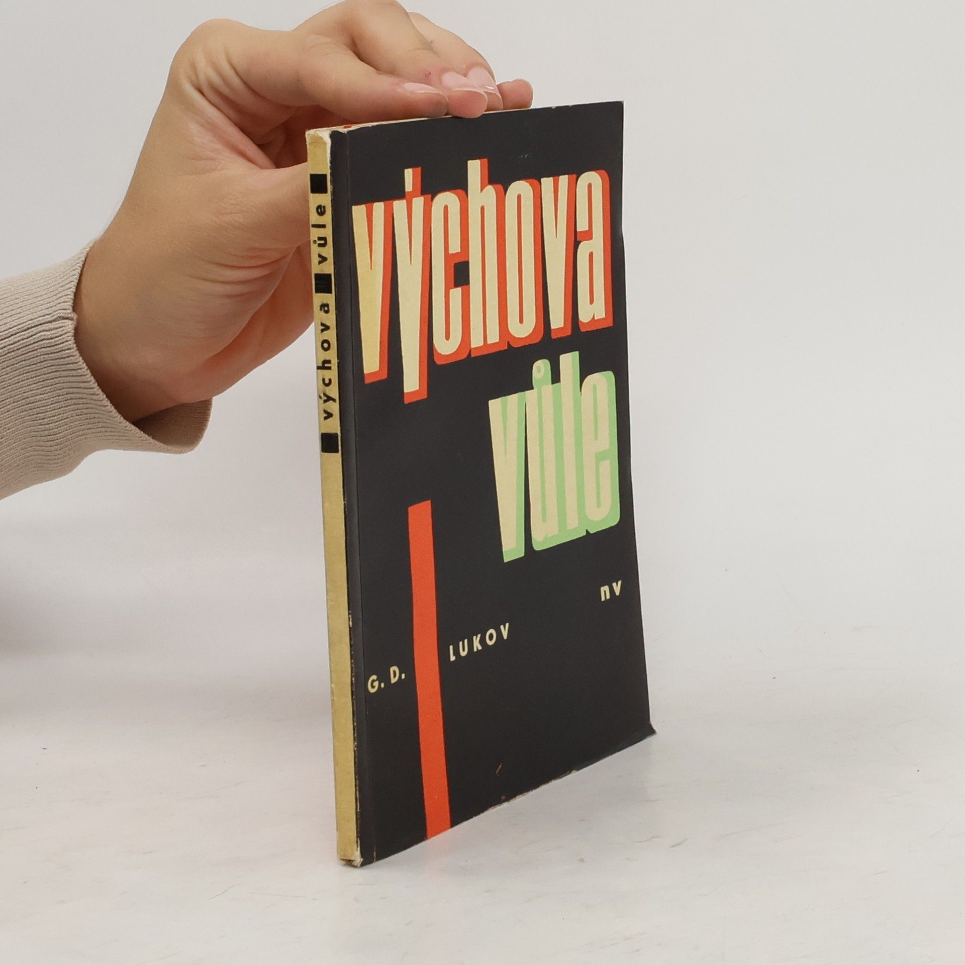 G.D.Lukov Výchova, vůle