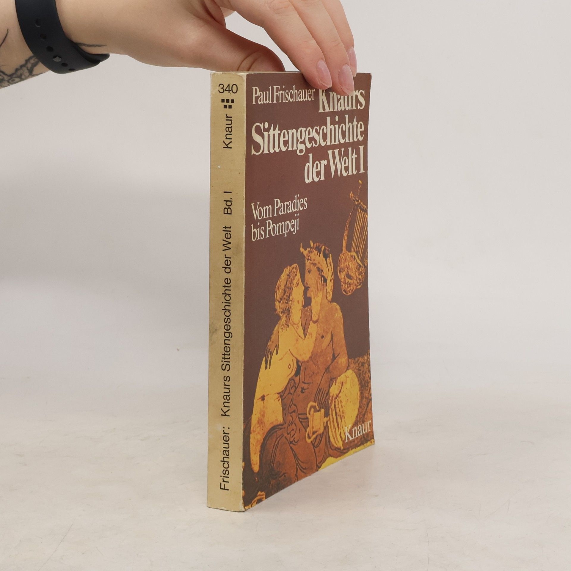 Paul Frischauer Knaurs Sittengeschichte der Welt I