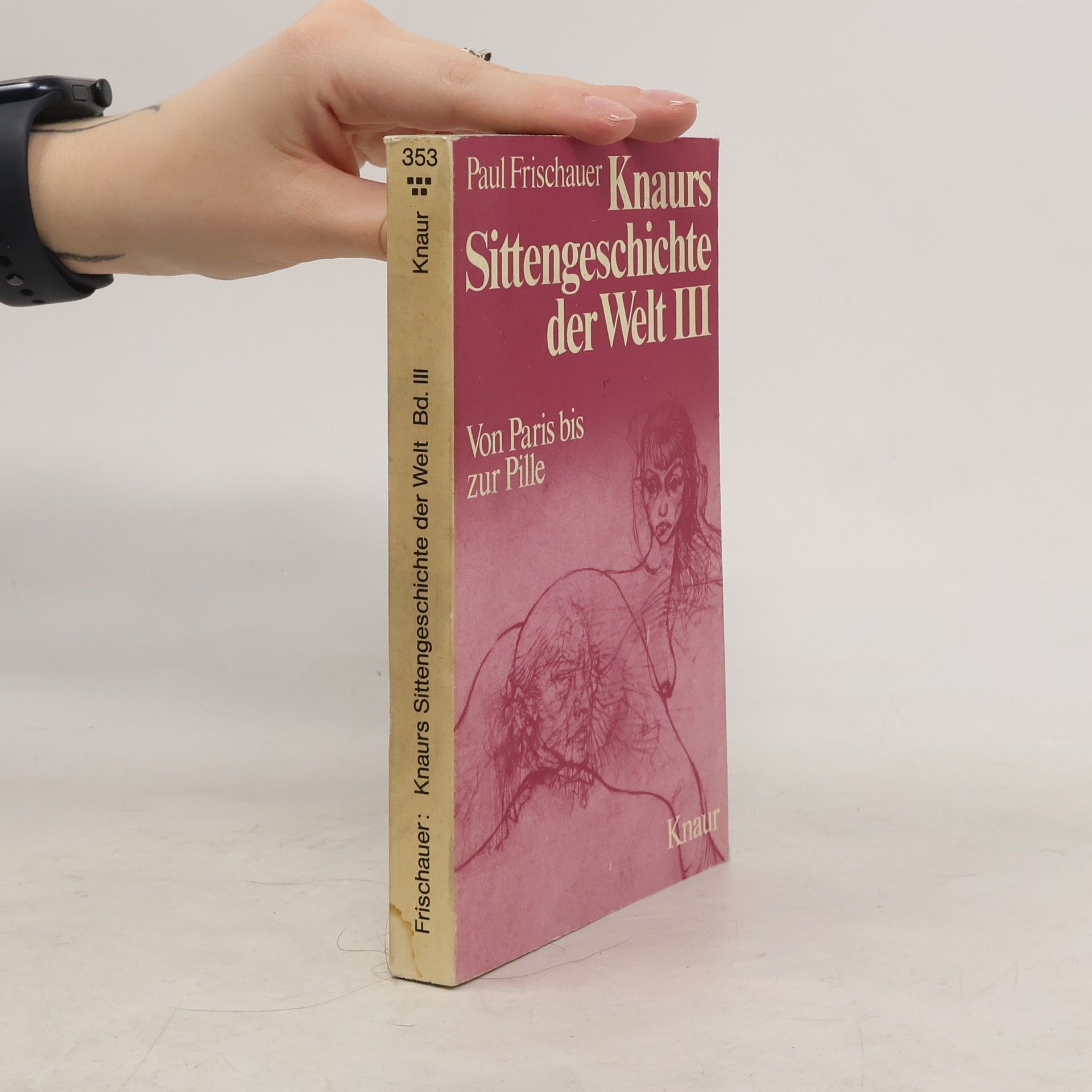 Paul Frischauer Knaurs Sittengeschichte der Welt III