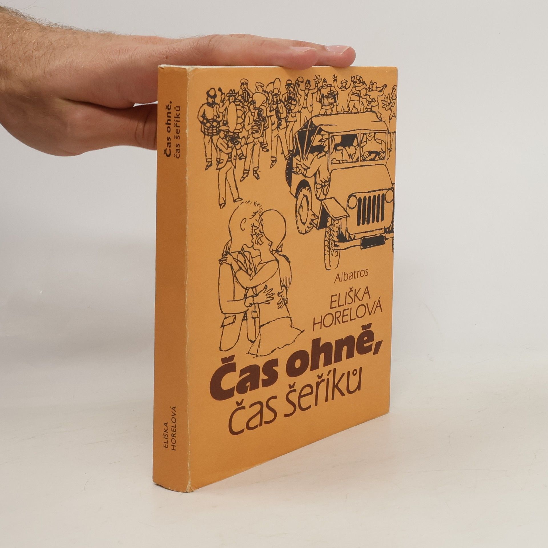 Eliška Horelová Čas ohně, čas šeříků