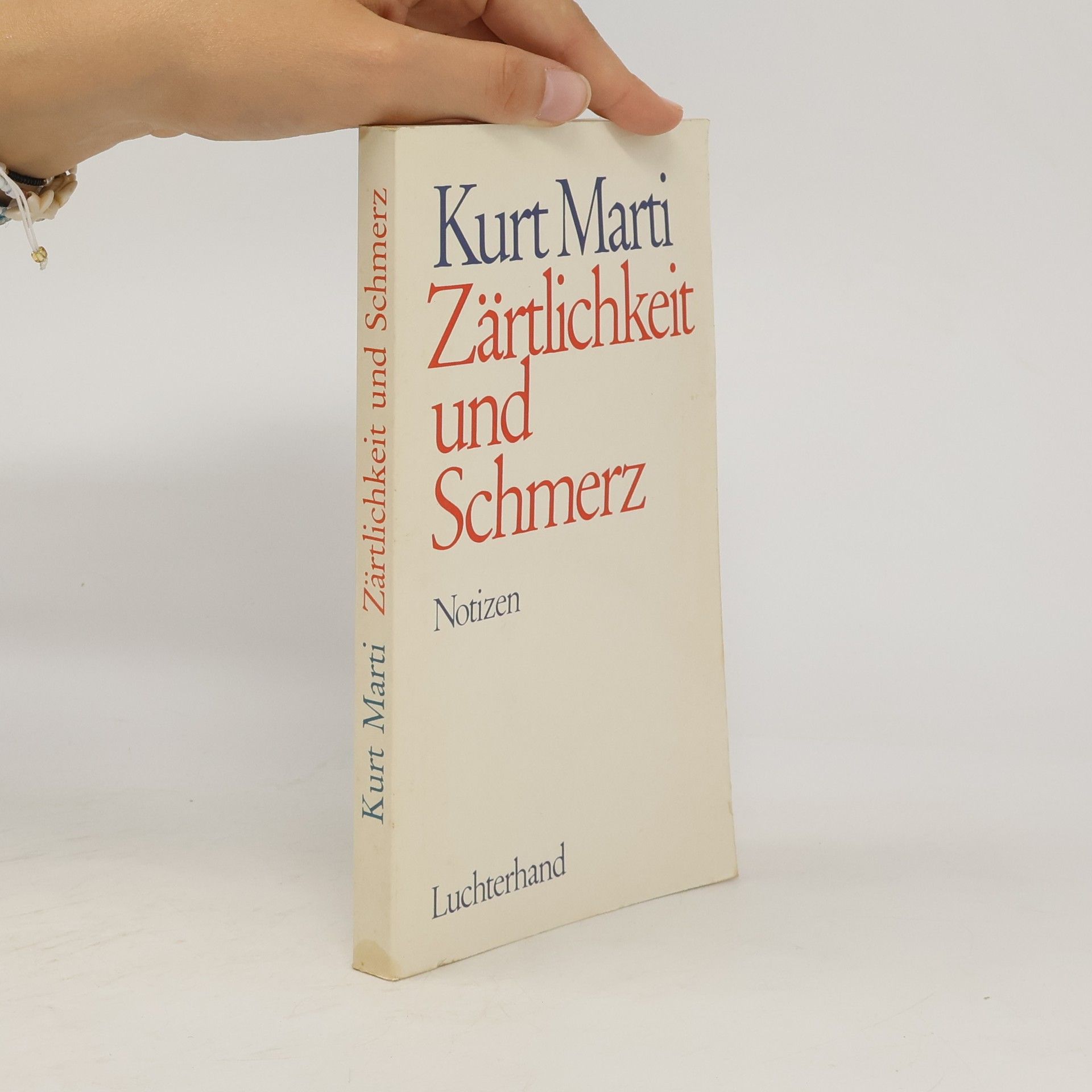 Kurt Marti Zärtlichkeit und Schmerz