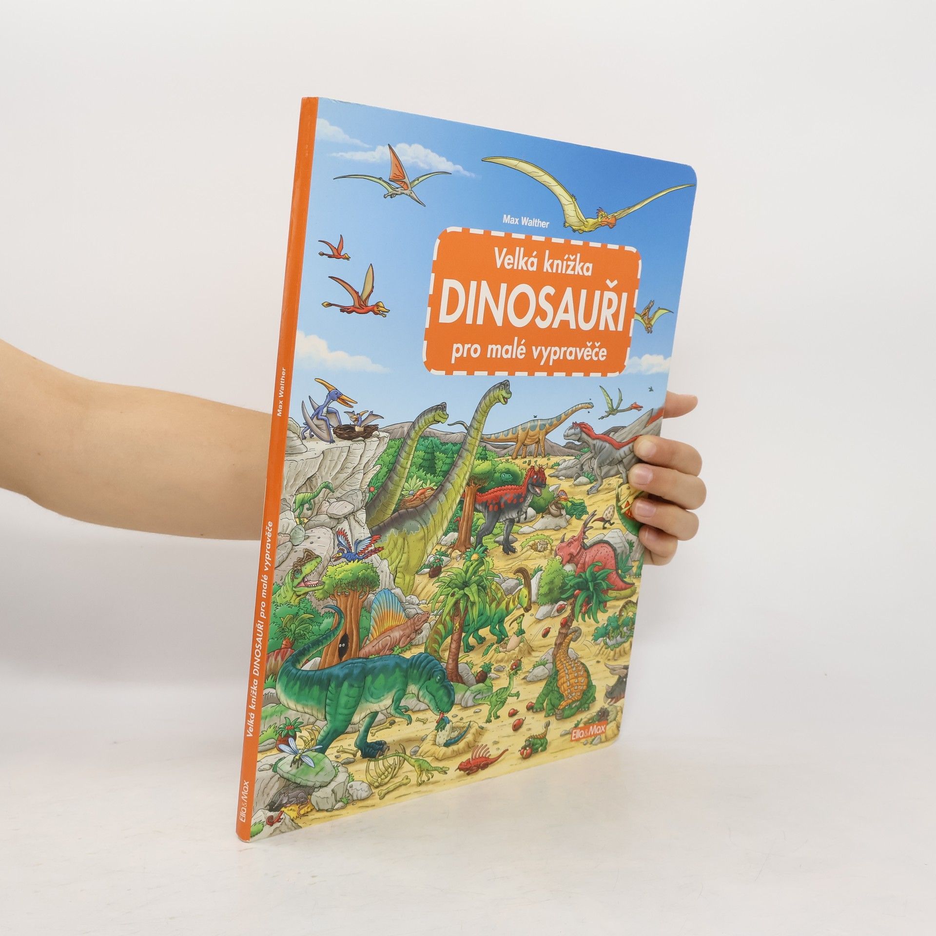 Max Walther Dinosauři - Velká knížka pro malé vypravěče