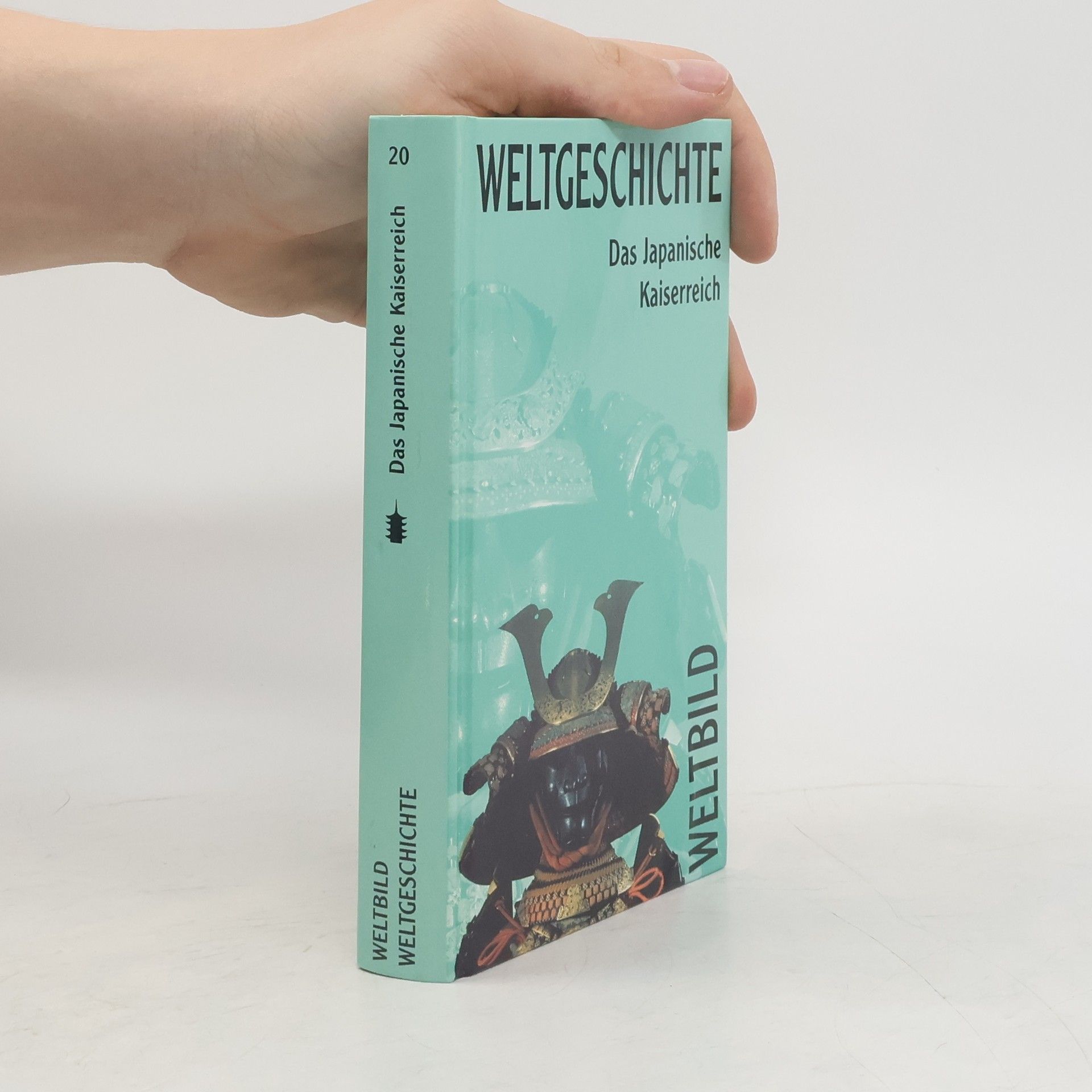 Autorenkollektiv Weltgeschichte 20. Das Japanische Kaiserreich