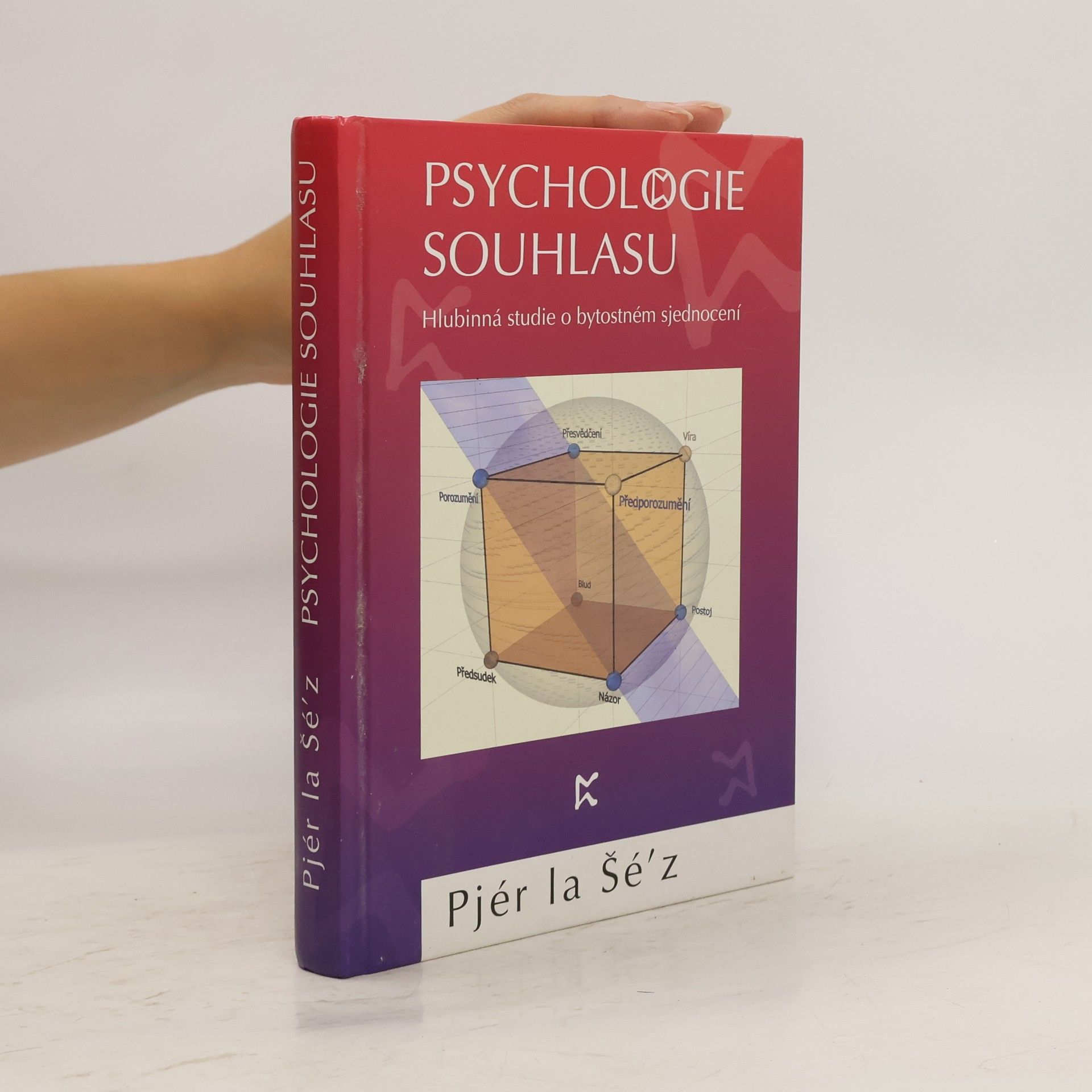 Pjér la Šéz Psychologie souhlasu. Hlubinná studie o bytostném sjednocení