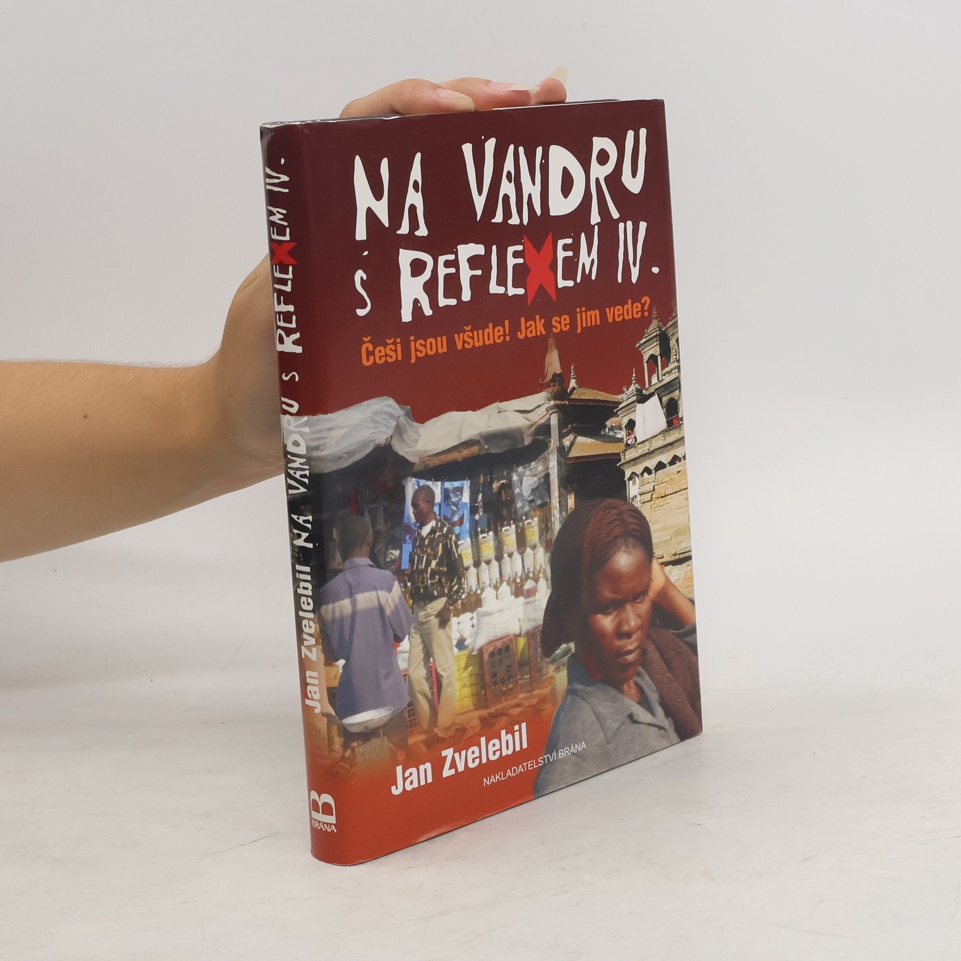 Jan Zvelebil Na vandru s Reflexem IV. : Češi jsou všude! Jak se jim vede?