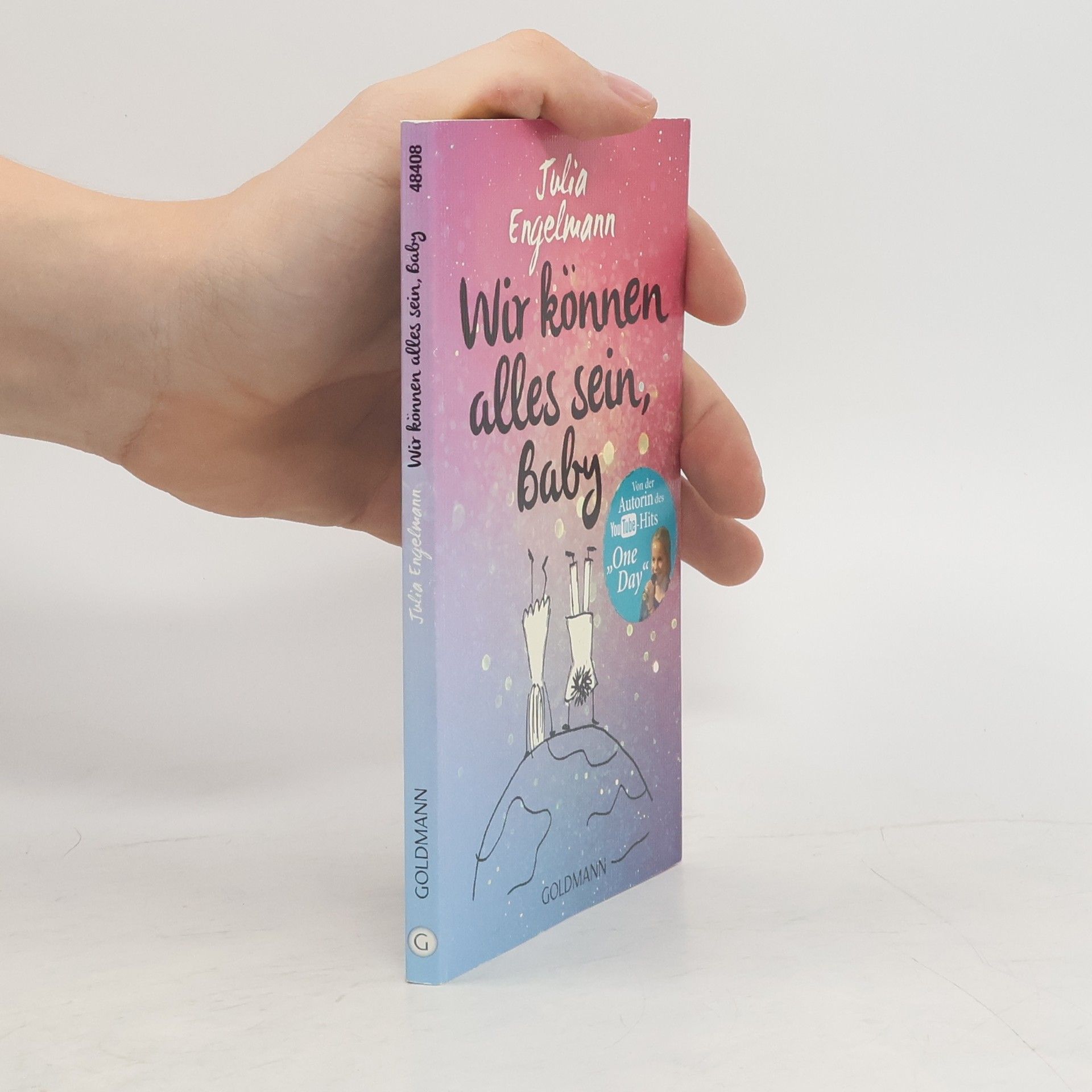 Julia Engelmann Wir können alles sein, Baby