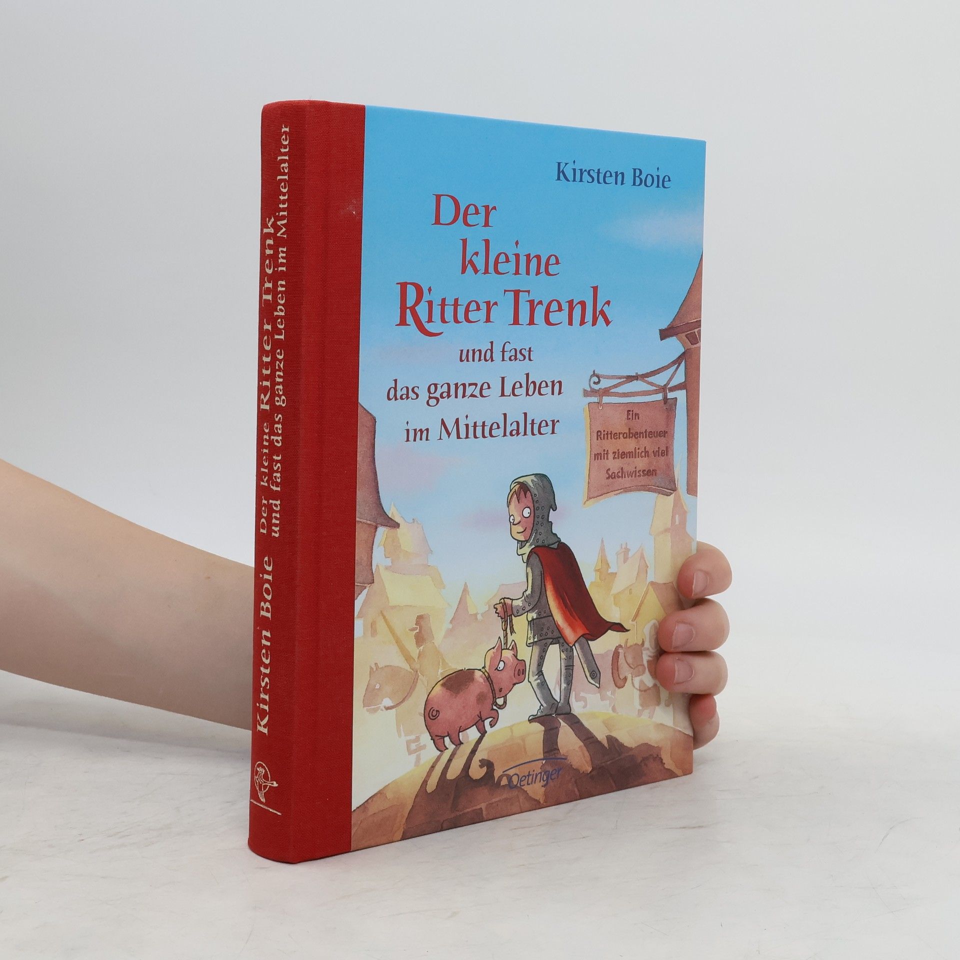 Kirsten Boie Der kleine Ritter Trenk und fast das ganze Leben im Mittelalter