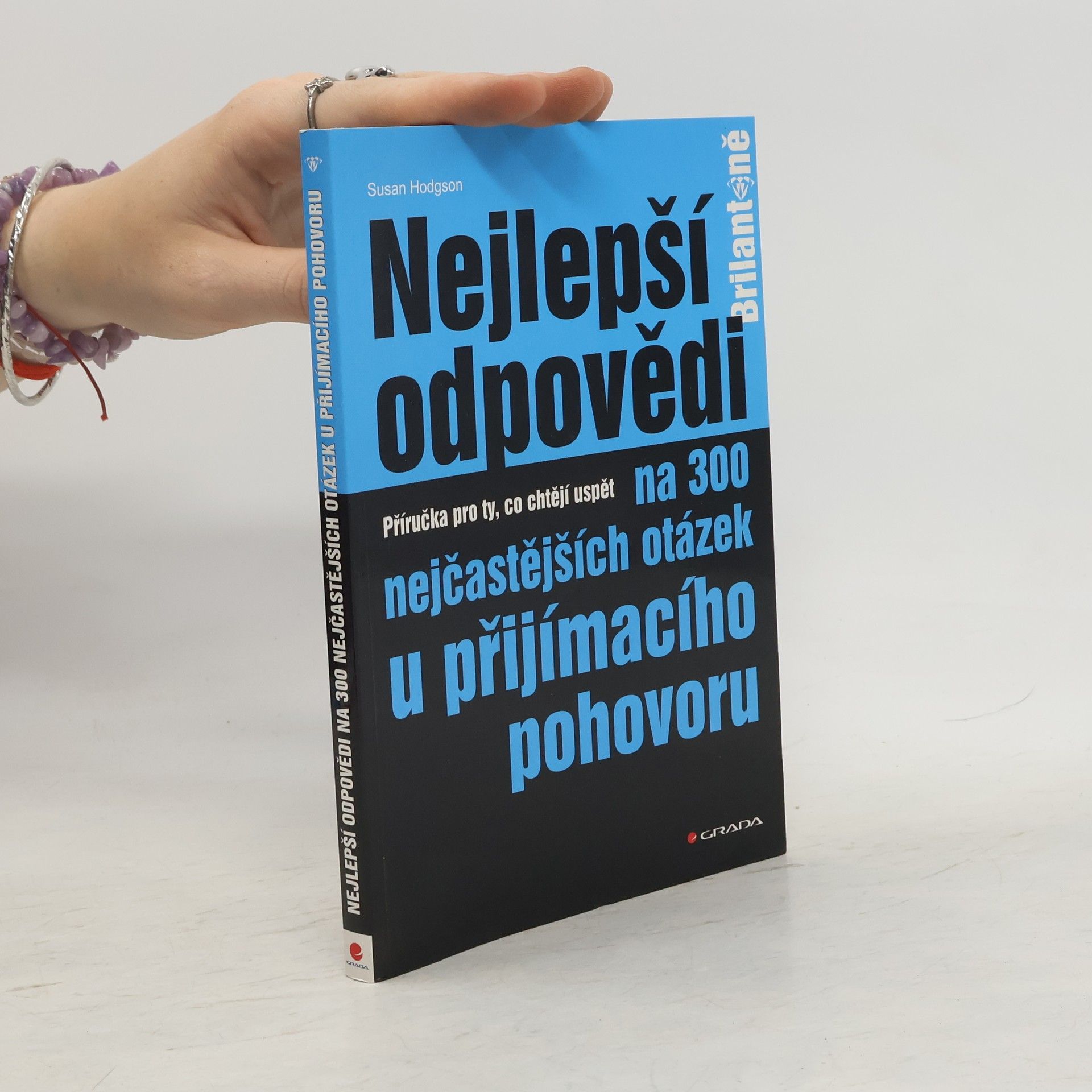 Susan Hodgson Nejlepší odpovědi na 300 nejčastějších otázek u přijímacího pohovoru