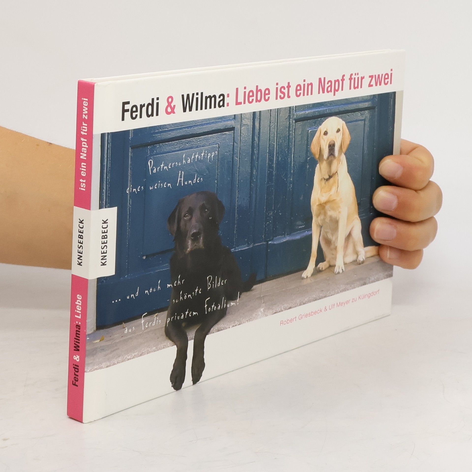 Robert Griesbeck Ferdi & Wilma: Liebe ist ein Napf für zwei