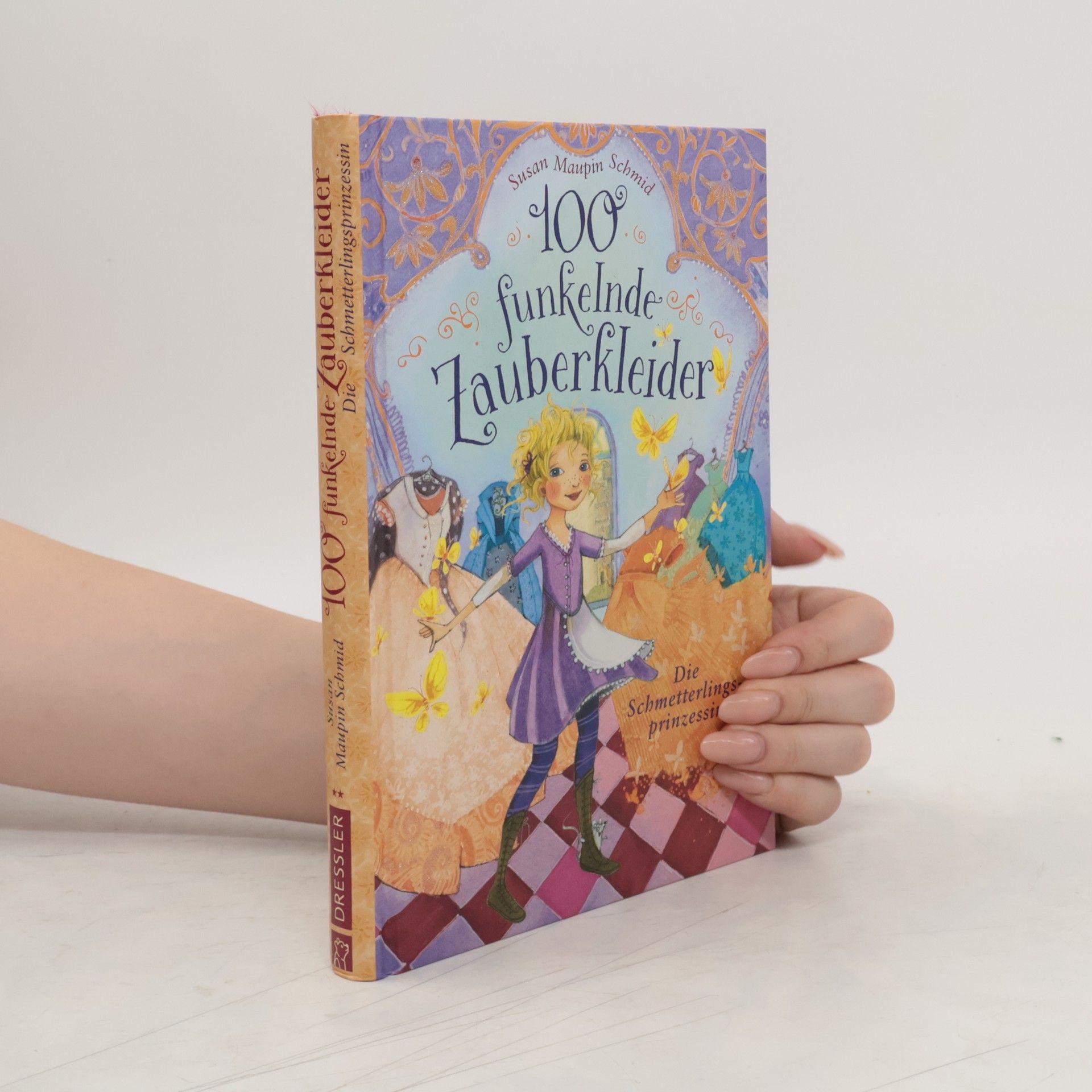 Susan Maupin Schmid 100 funkelnde Zauberkleider - die Schmetterlingsprinzessin