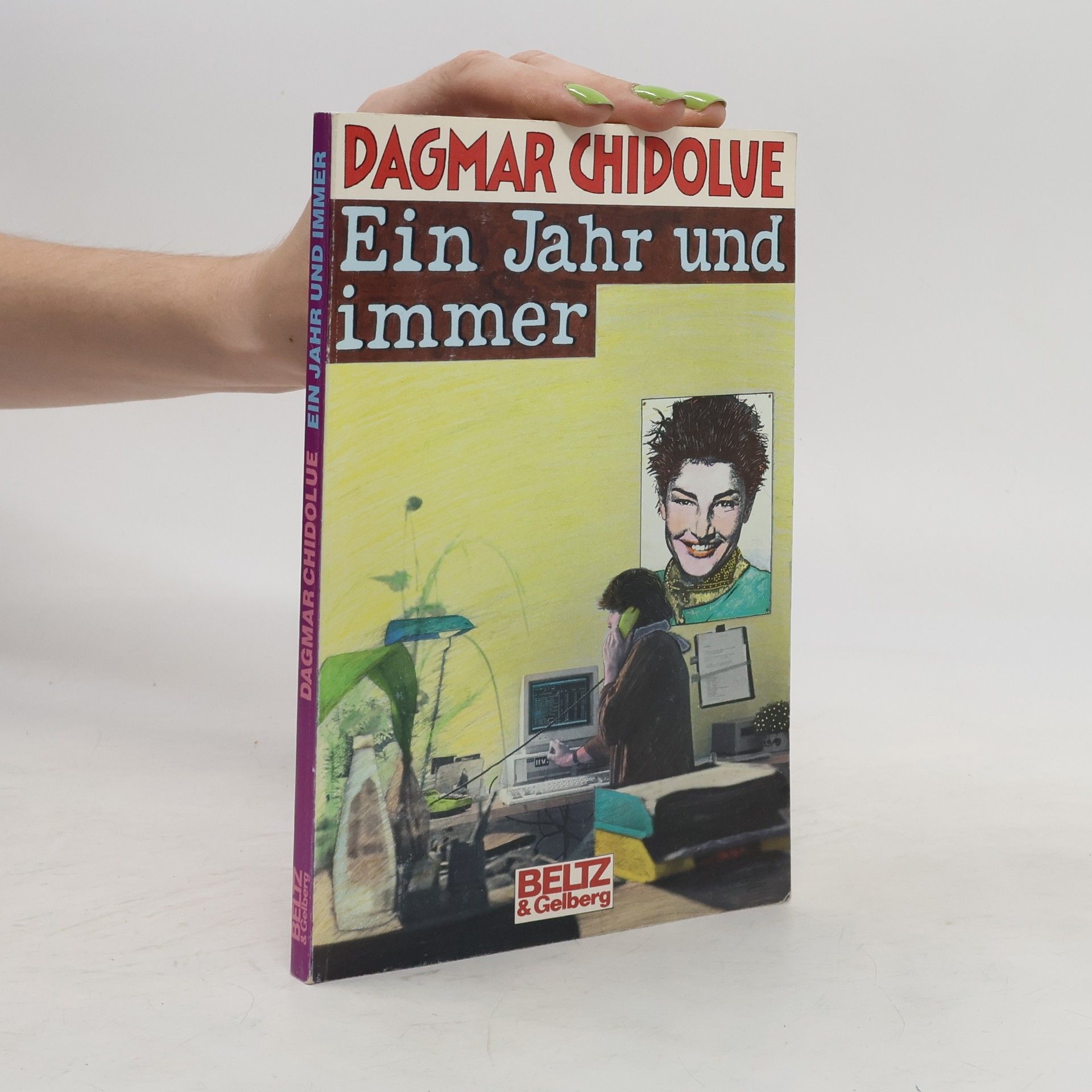 Dagmar Chidolue Ein Jahr und immer