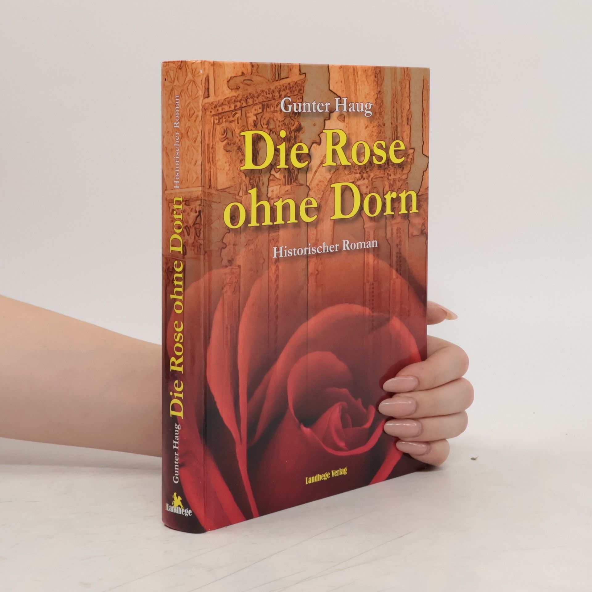 Gunter Haug Die Rose ohne Dorn