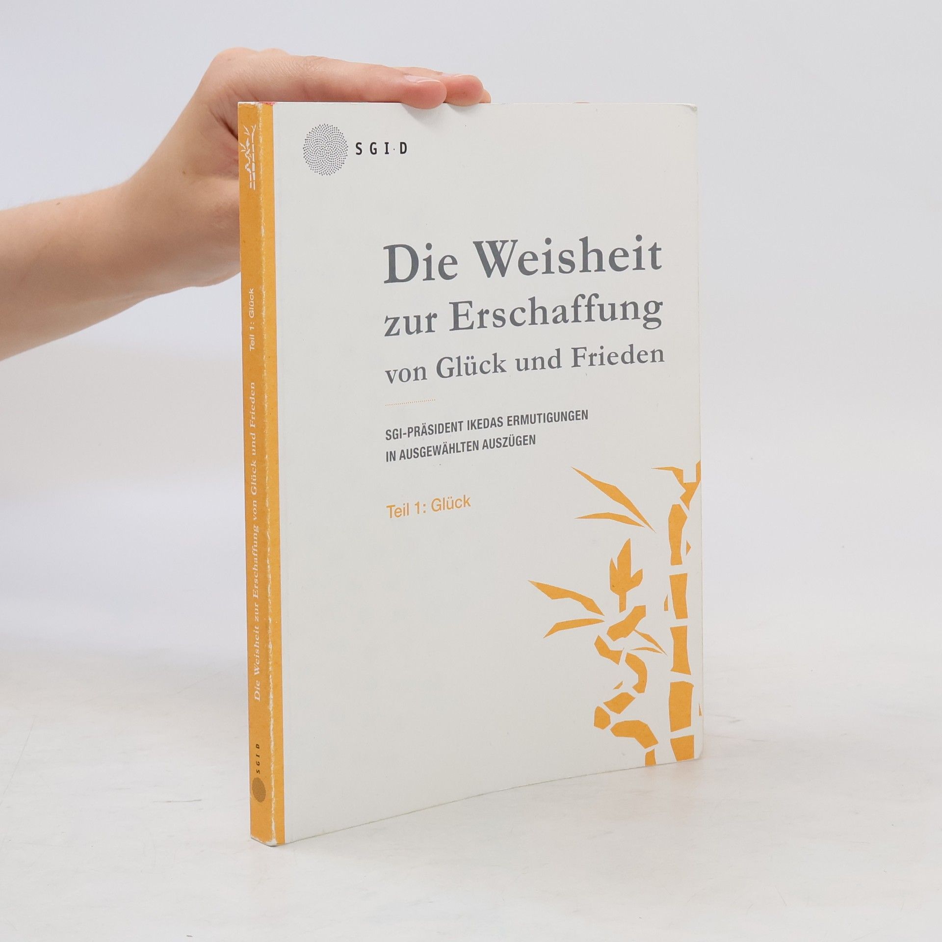 kolektiv Die Weisheit zur Erschaffung von Glück und Frieden