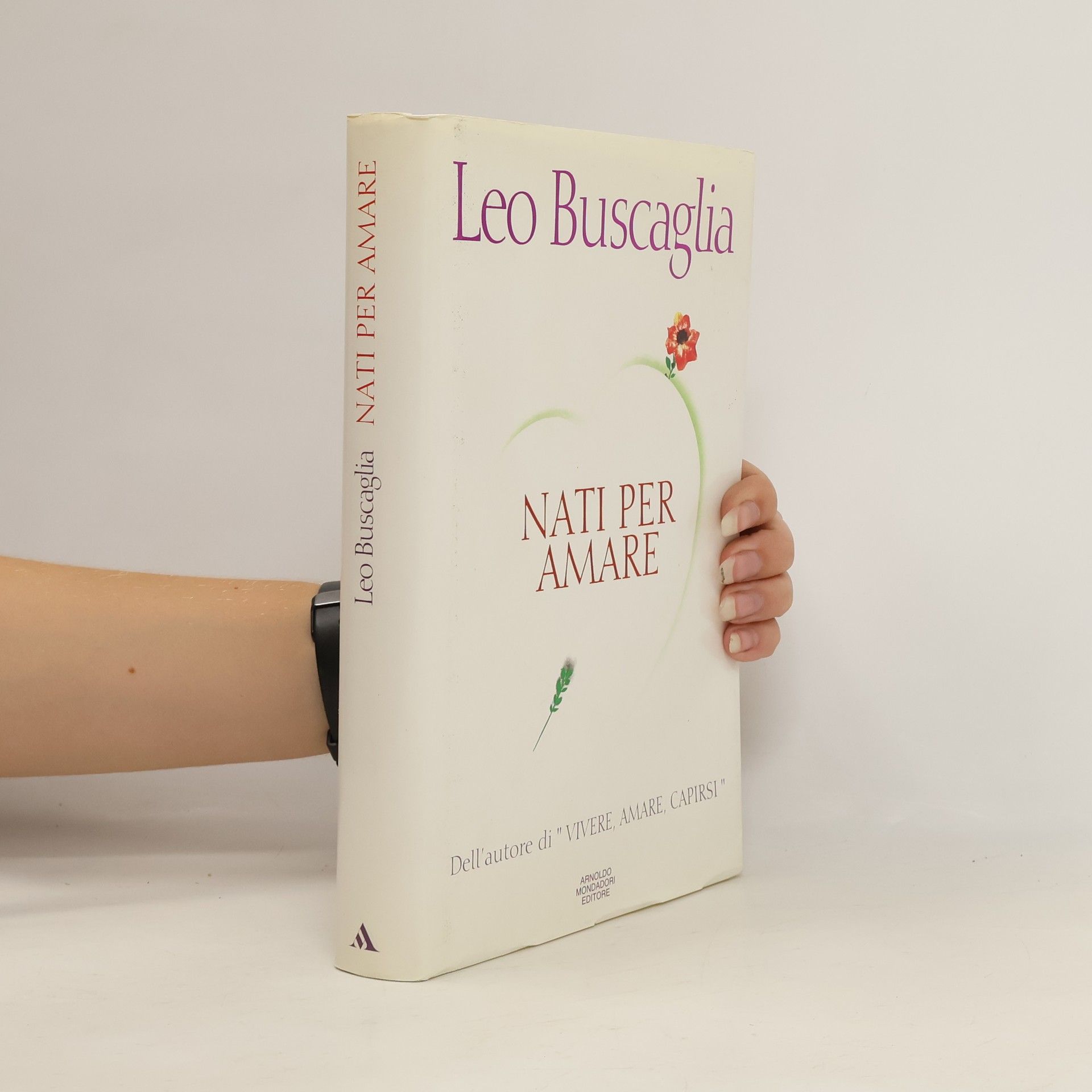 Leo F. Buscaglia Nati per amare