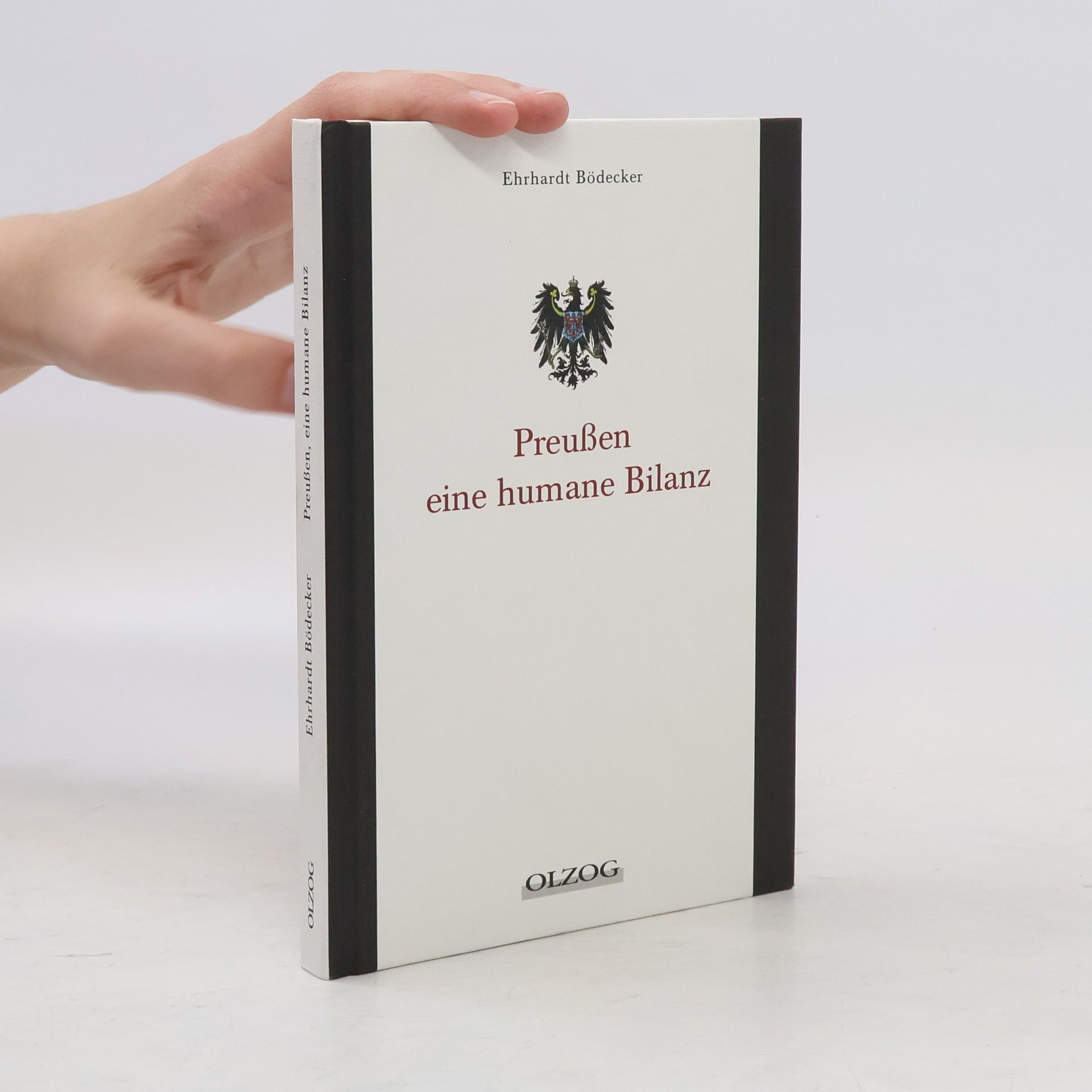 Ehrhardt Bödecker Preussen : eine humane Bilanz