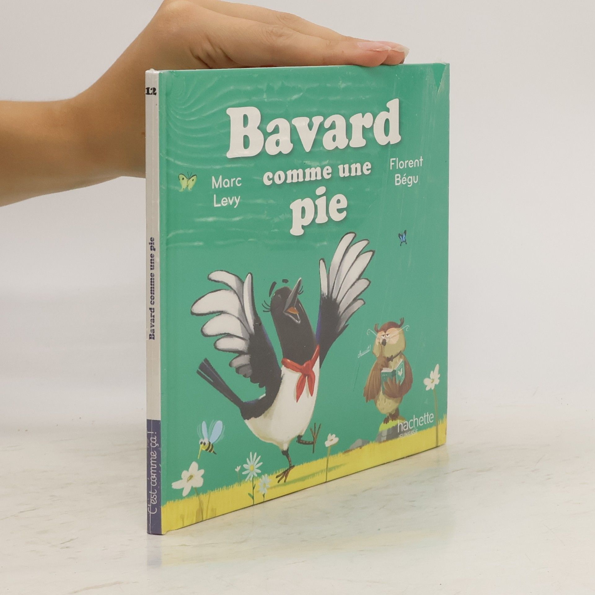 Marc Lévy C'est comme ça! - 12: Bavard comme une pie