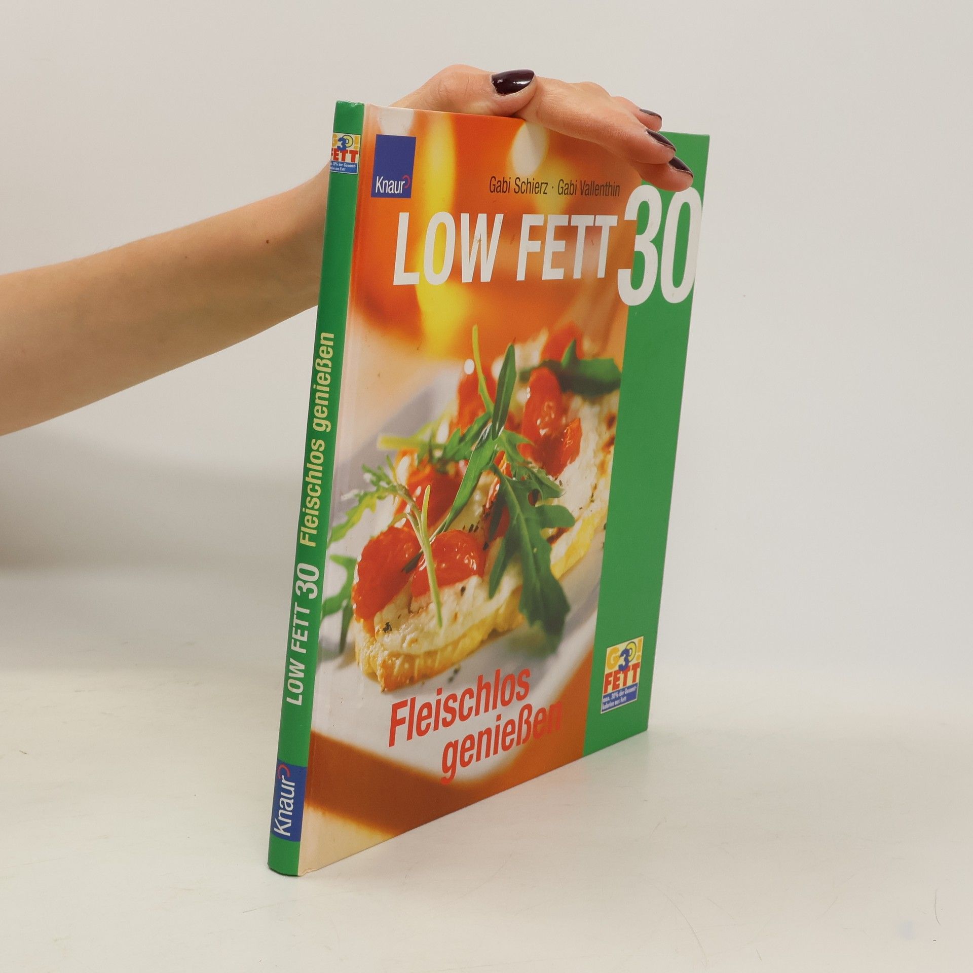 Gabi Schierz Low Fett 30 - fleischlos genießen