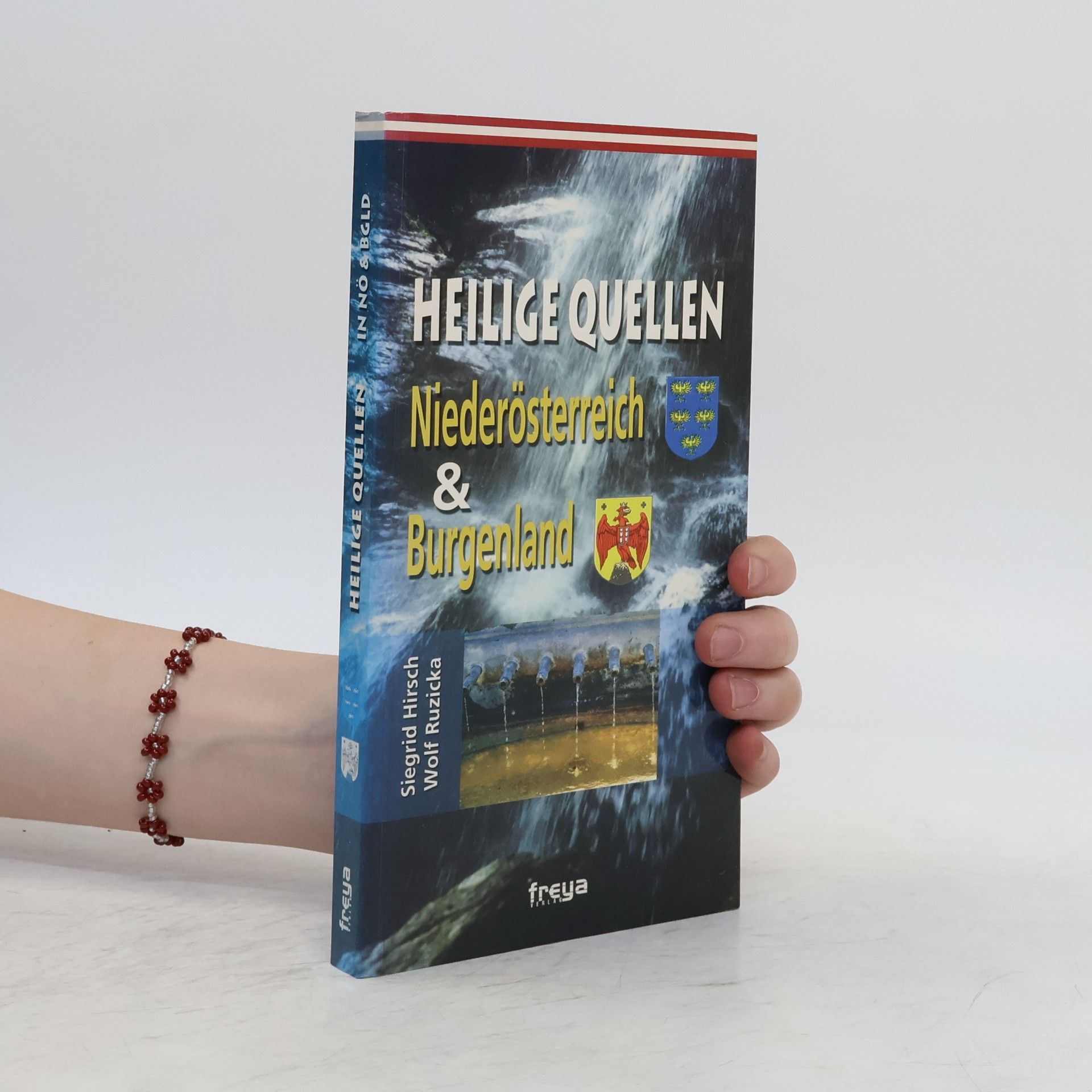 Siegrid Hirsch Heilige Quellen : Niederösterreich & Burgenland