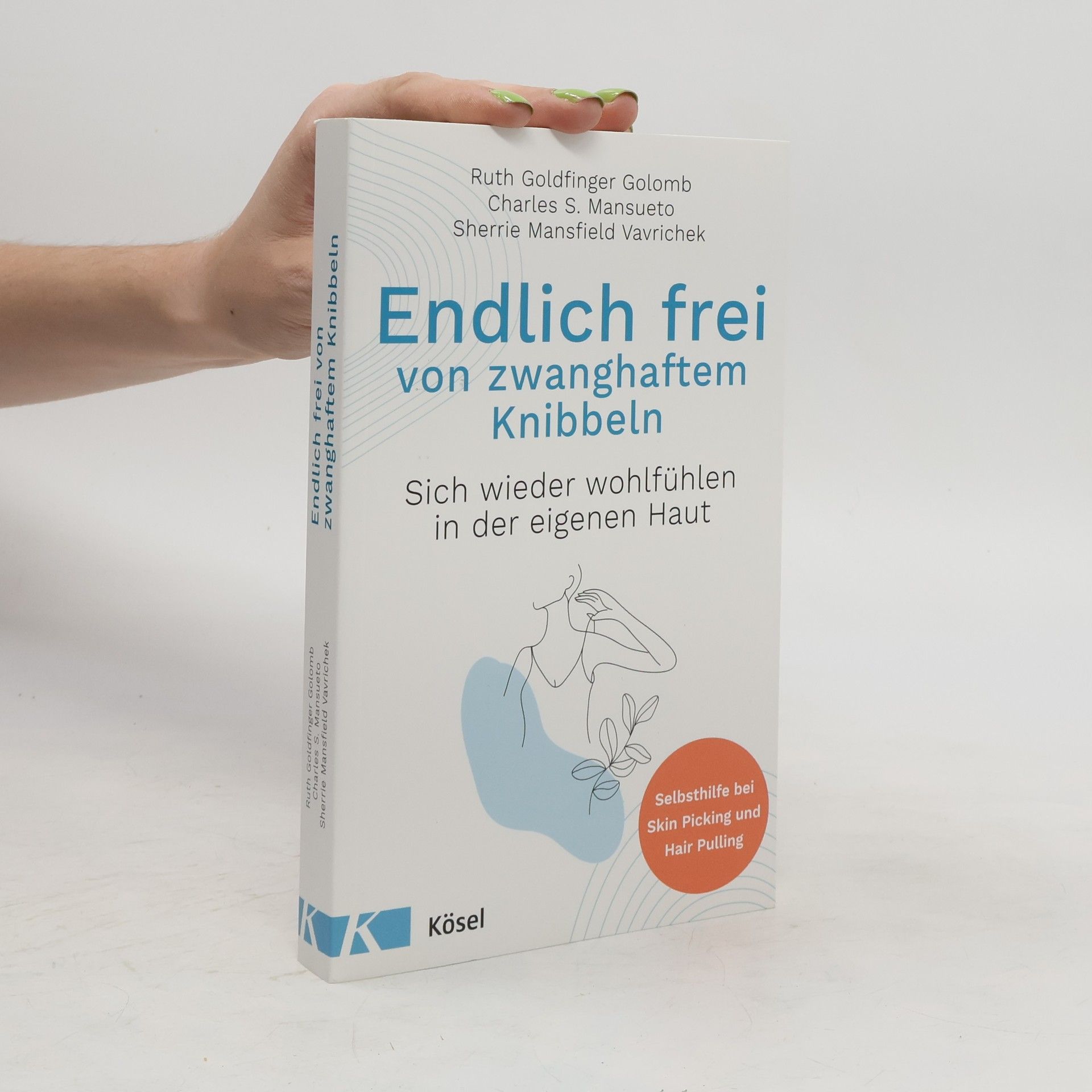 Ruth Goldfinger Golomb Endlich frei von zwanghaftem Knibbeln
