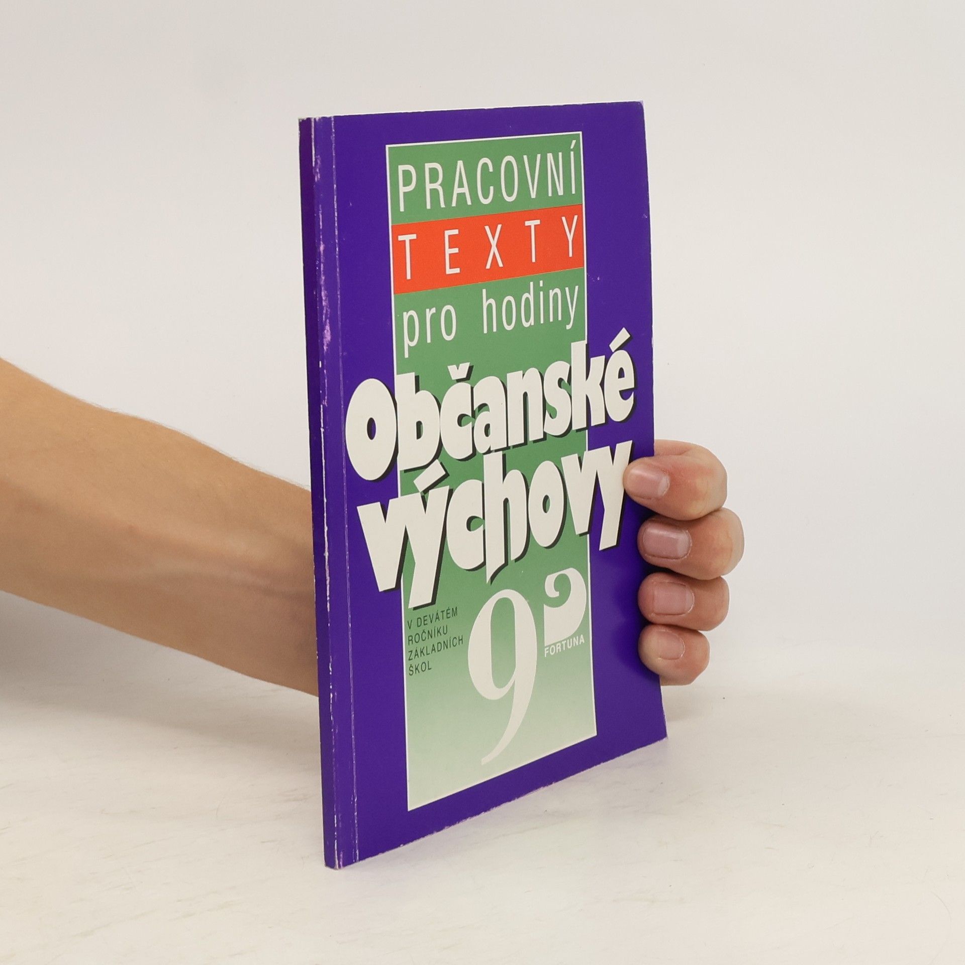 Hořejšová Danuše Pracovní texty pro hodiny občanské výchovy v 9. ročníku základních škol