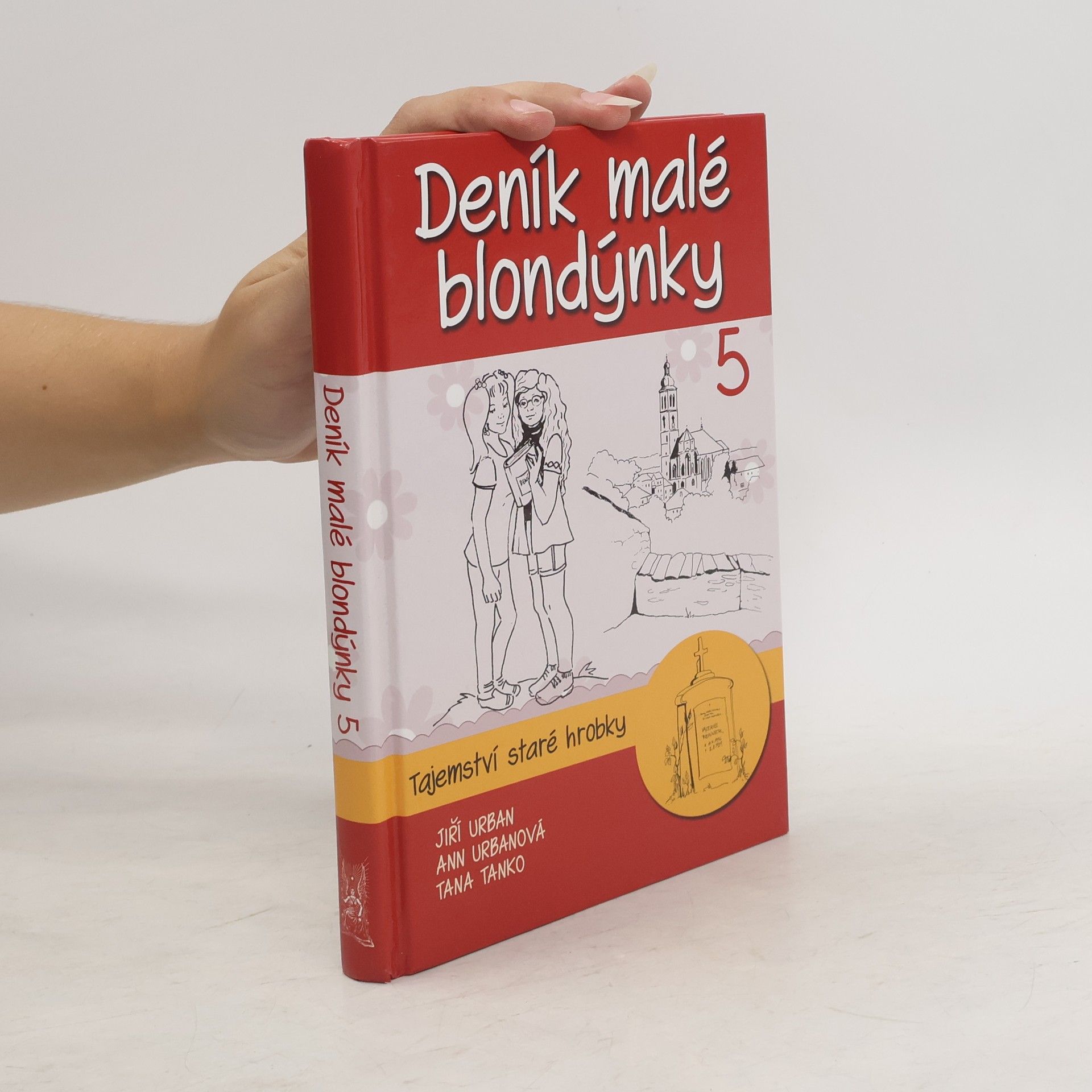 Jiří Urban Deník malé blondýnky 5. Tajemství staré hrobky.