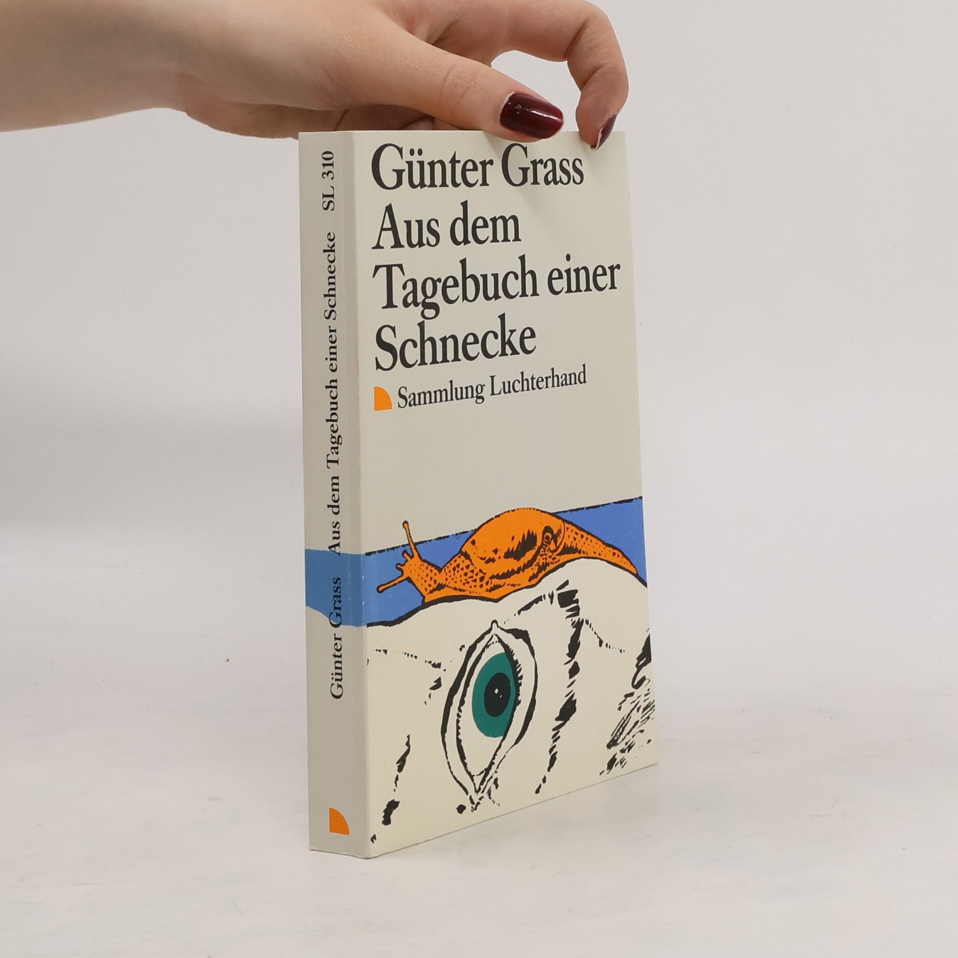 Günter Grass Sammlung Luchterhand - 310: Aus dem Tagebuch einer Schnecke