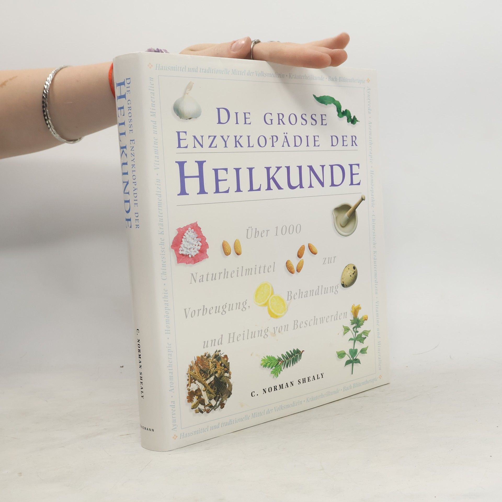 Clyde Norman Shealy Die große Enzyklopädie der Heilkunde