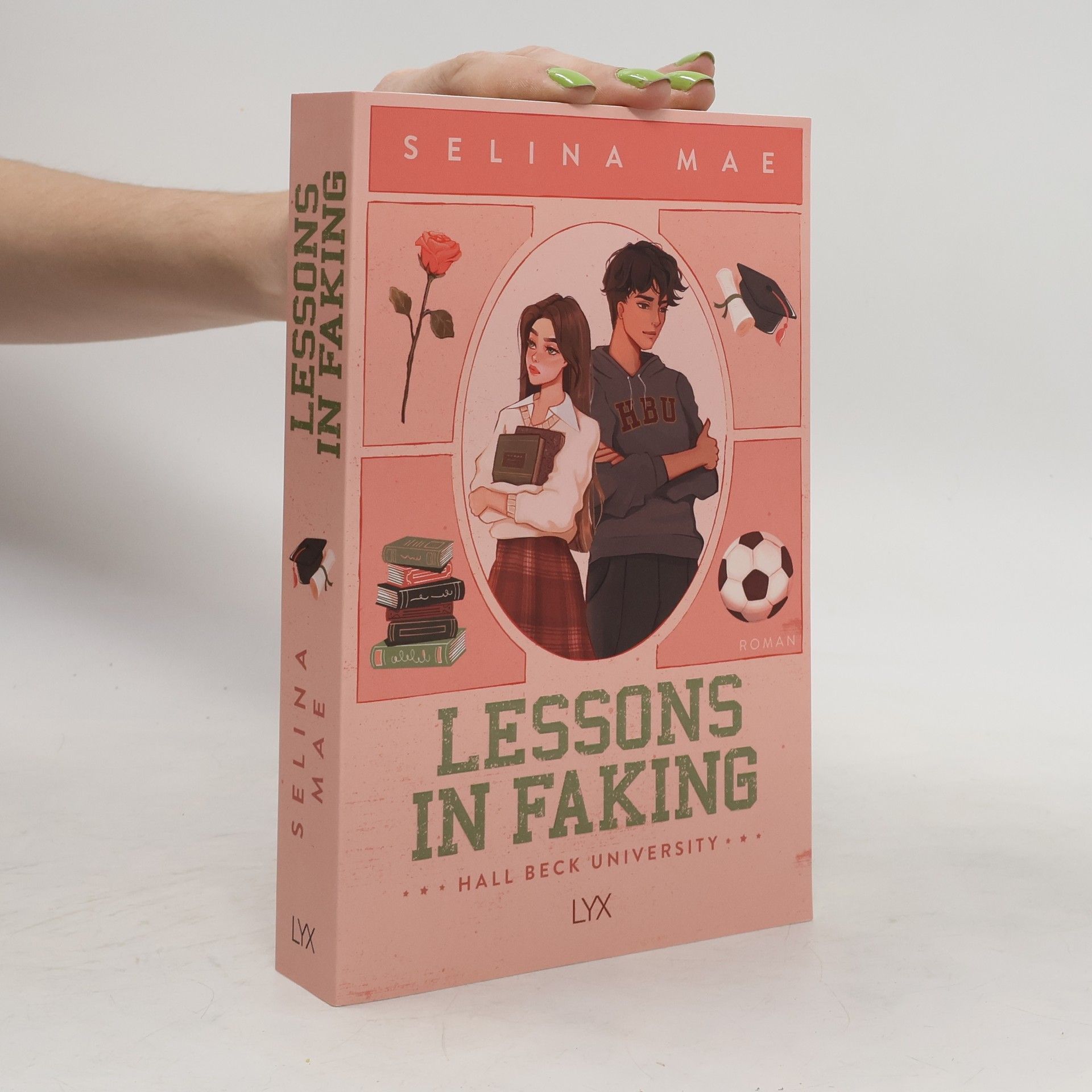 Selina Mae Lessons in Faking / Hall Beck University Bd.1