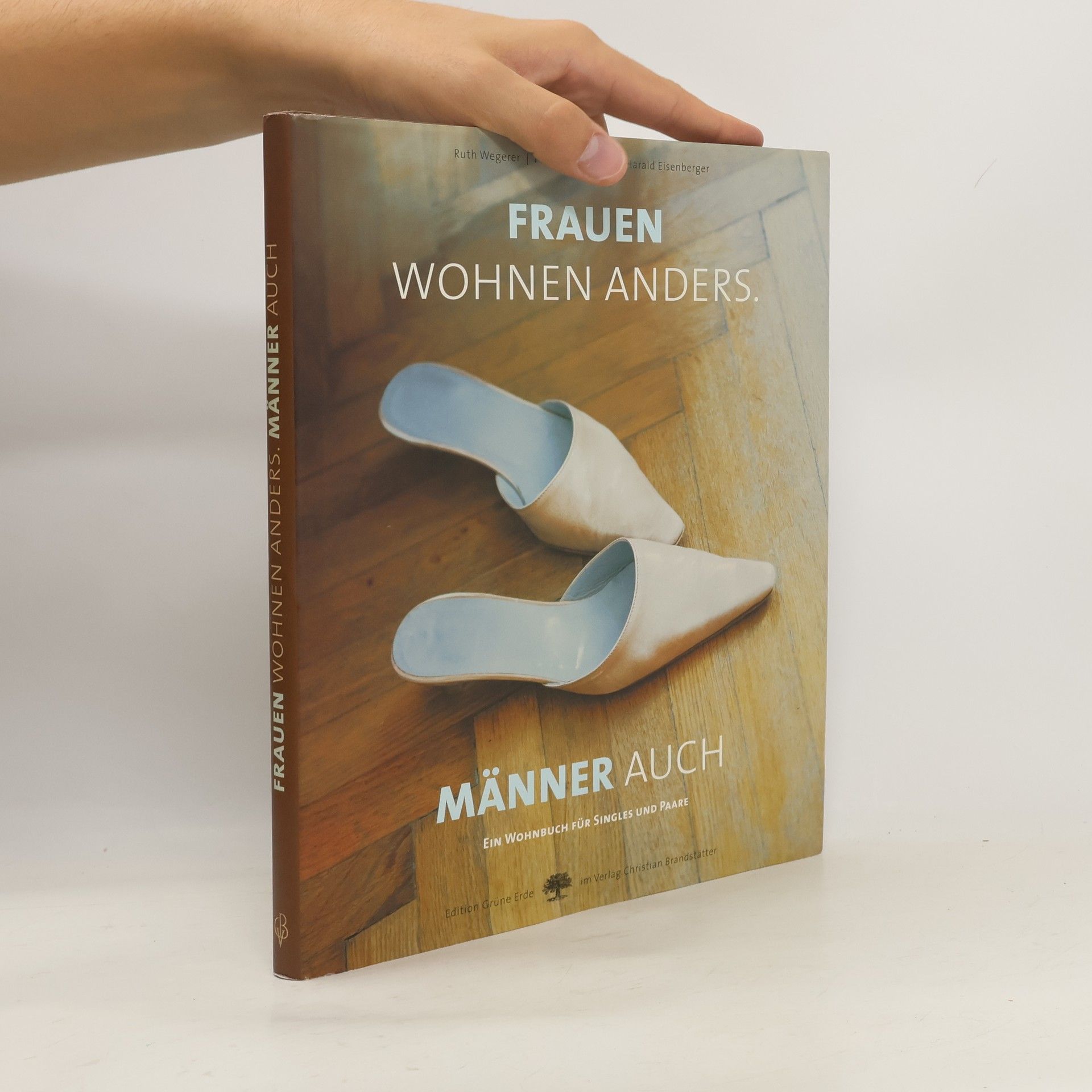 Ruth Wegerer Frauen wohnen anders. Männer auch
