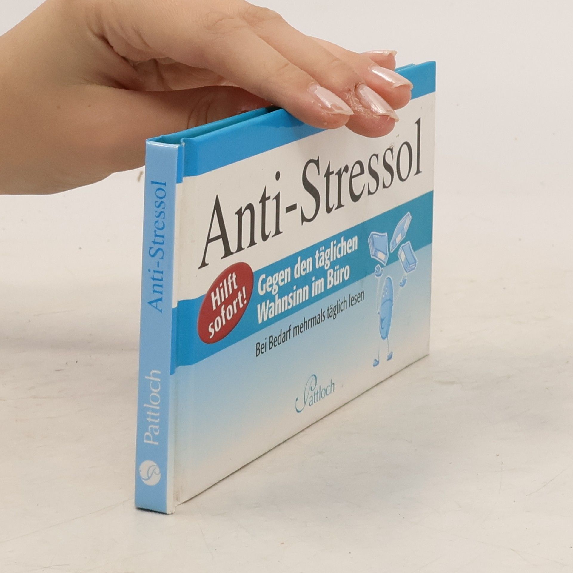 Janina Kurz Anti-Stressol - gegen den täglichen Wahnsinn im Büro