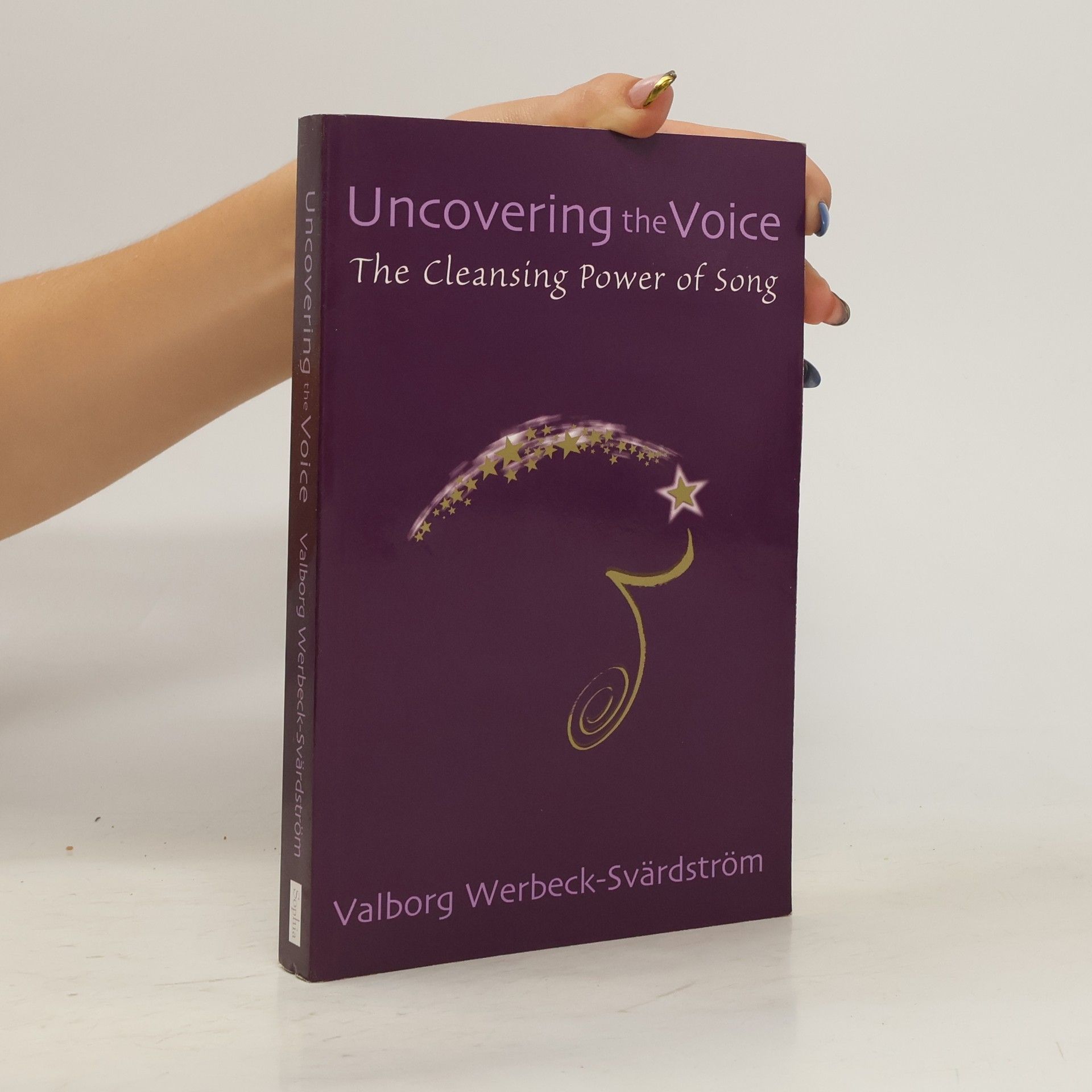 Valborg Werbeck Svärdström Uncovering the voice : the cleansing power of song