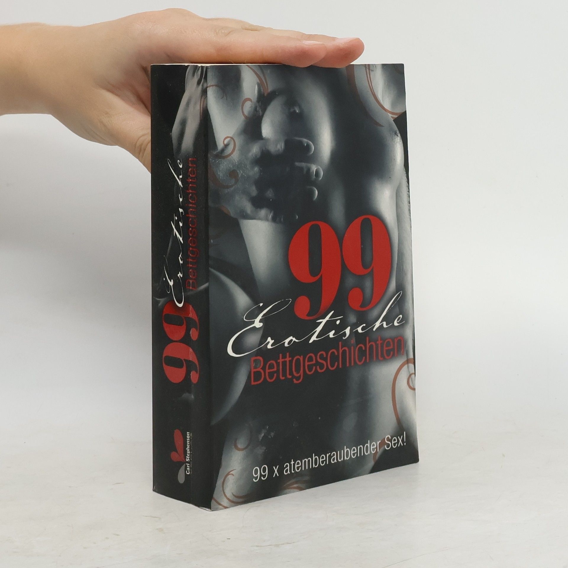 Carl Stephenson 99 Erotische Bettgeschichten