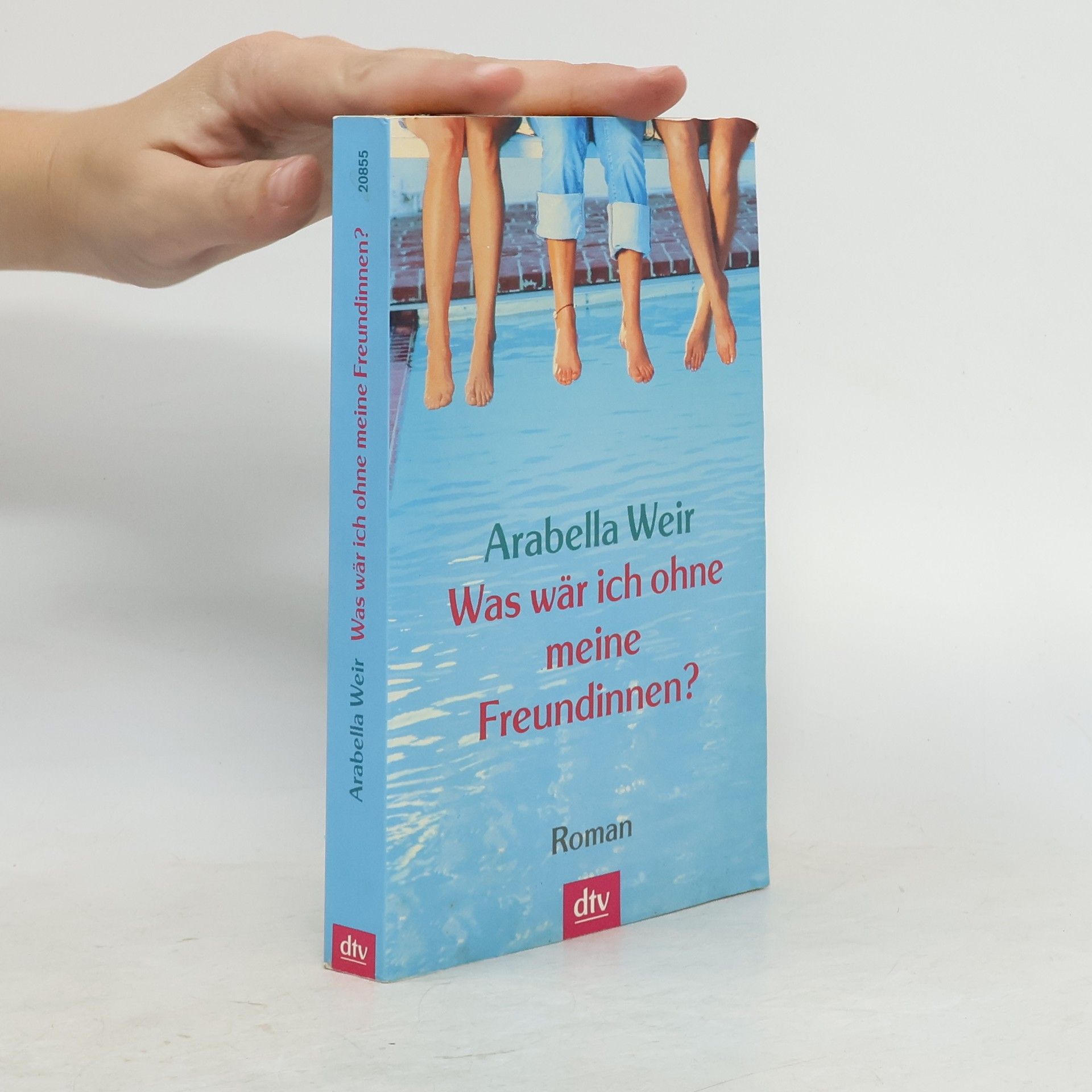 Arabella Weir Was wär ich ohne meine Freundinnen?