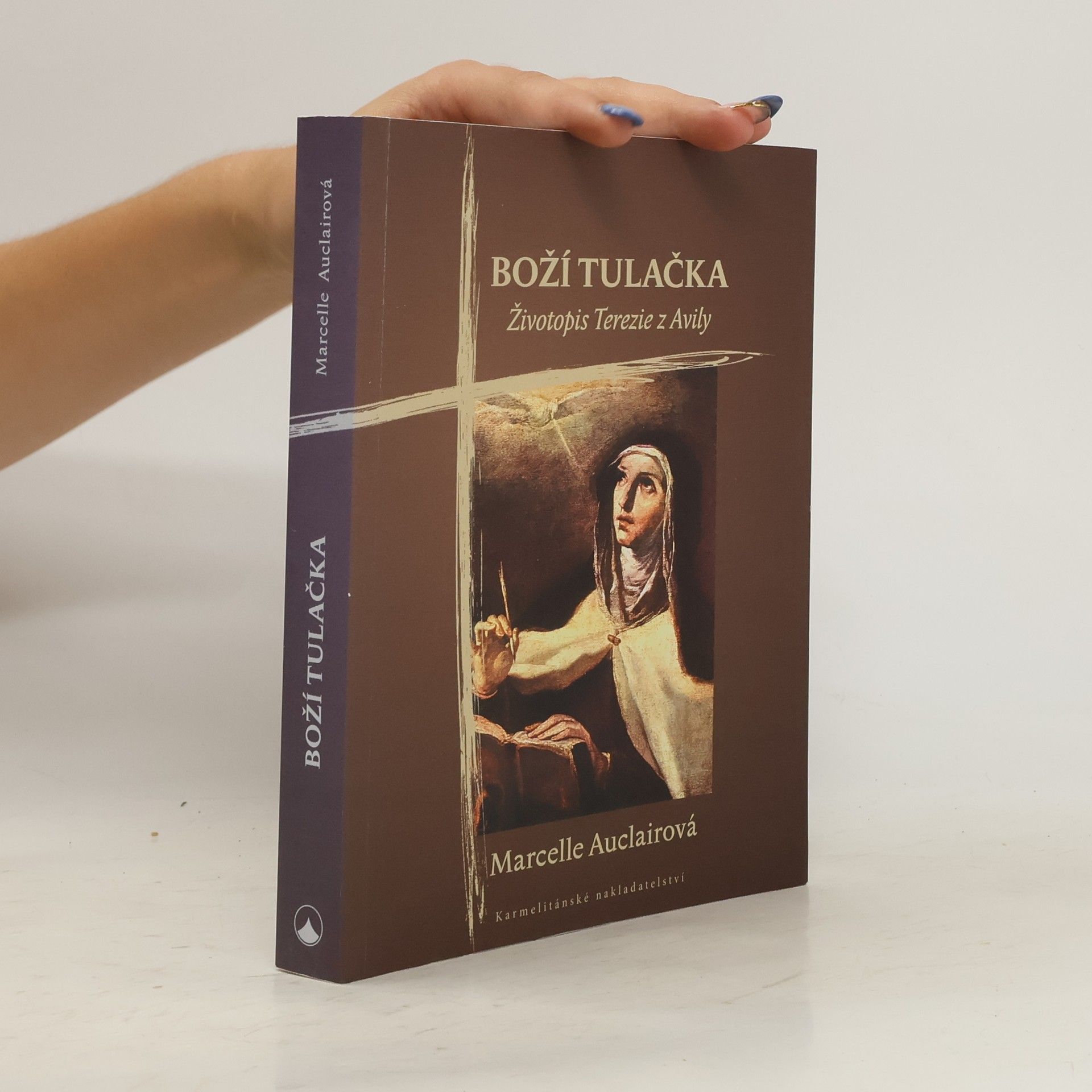 Marcelle Auclair Boží tulačka : životopis Terezie z Avily