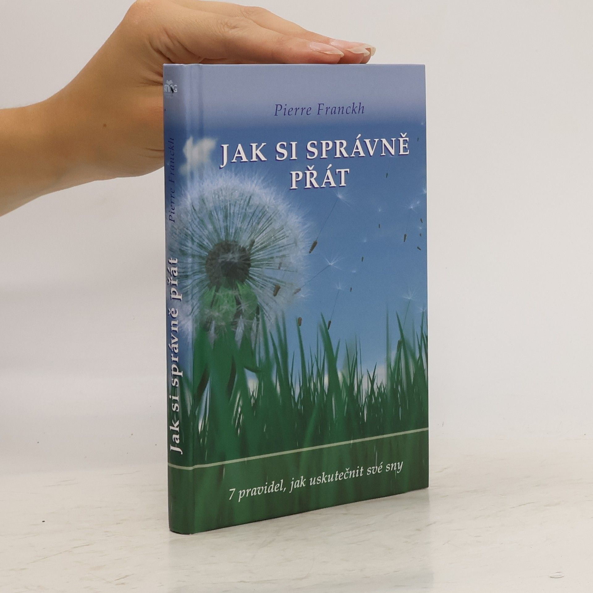Pierre Franckh Jak si správně přát