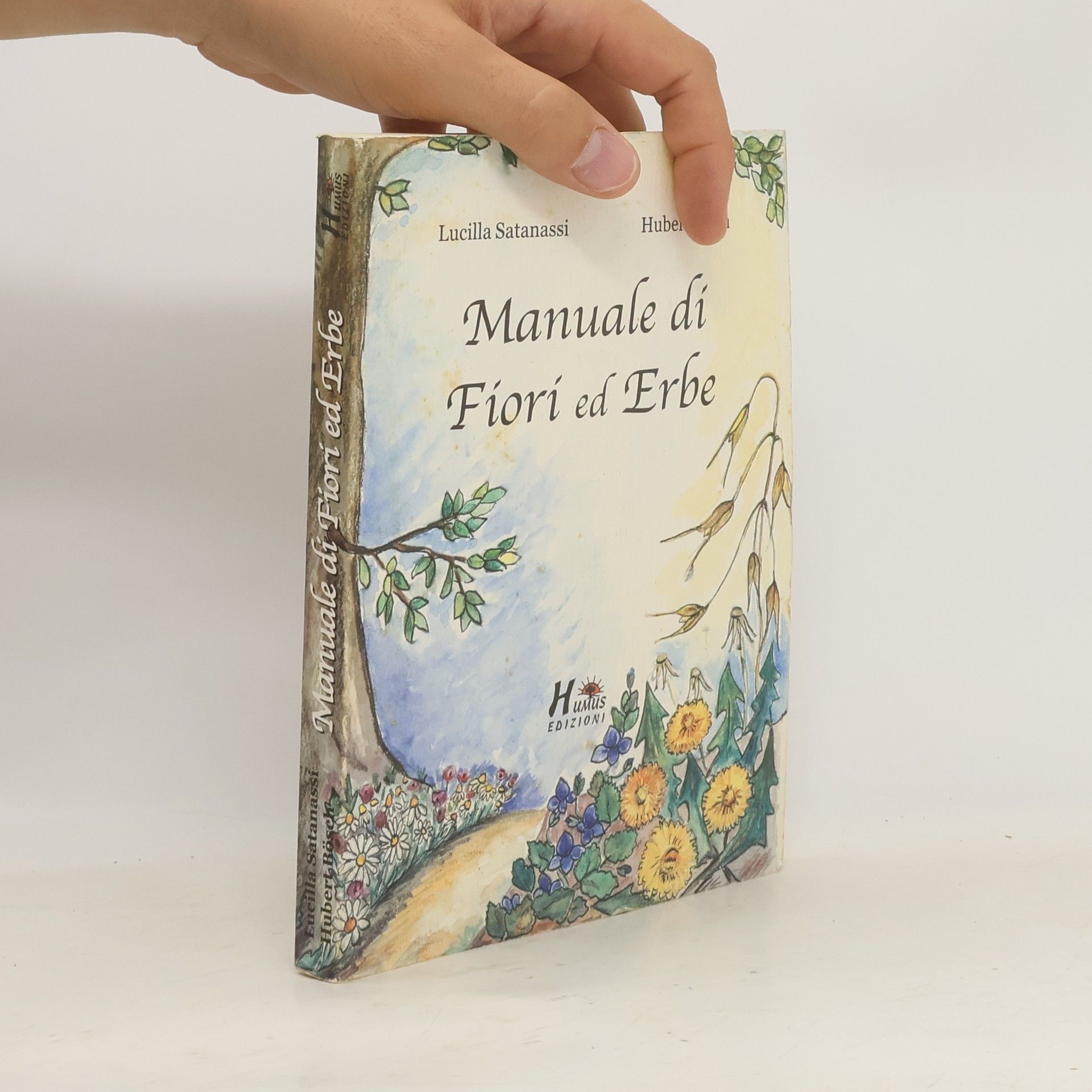 Lucilla Satanassi Manuale di fiori ed erbe