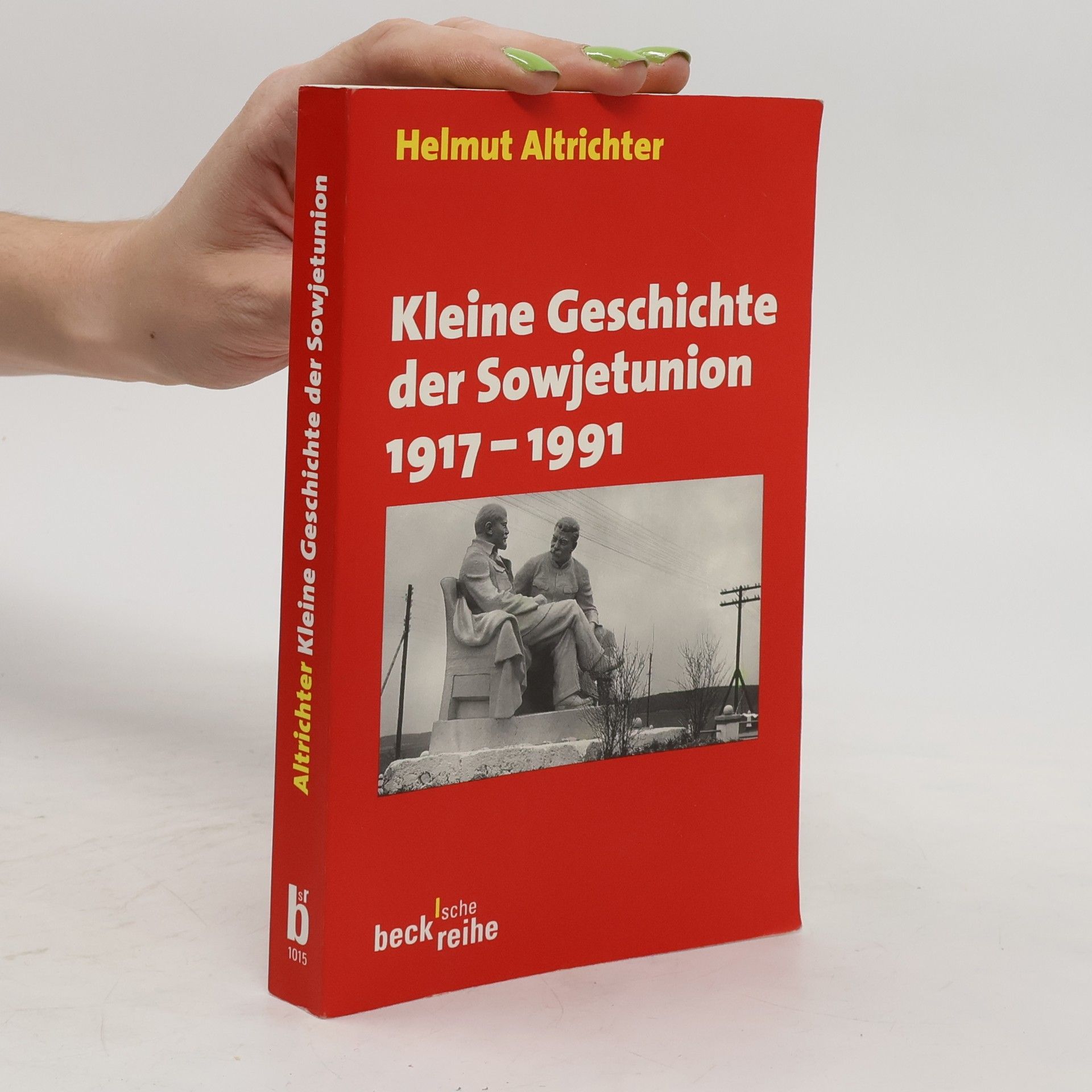 Helmut Altrichter Kleine Geschichte der Sowjetunion