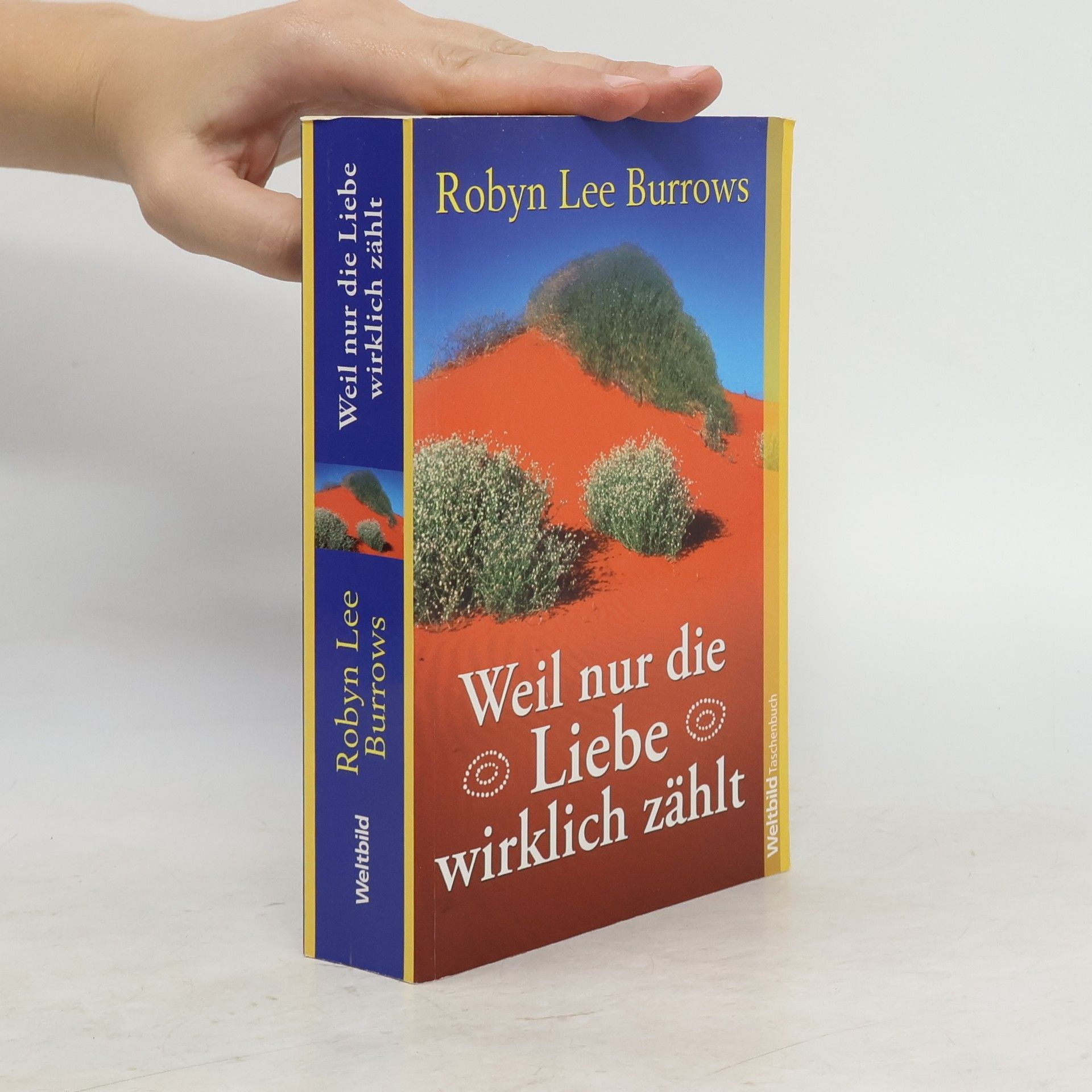 Robyn Lee Burrows Weil nur die Liebe wirklich zählt