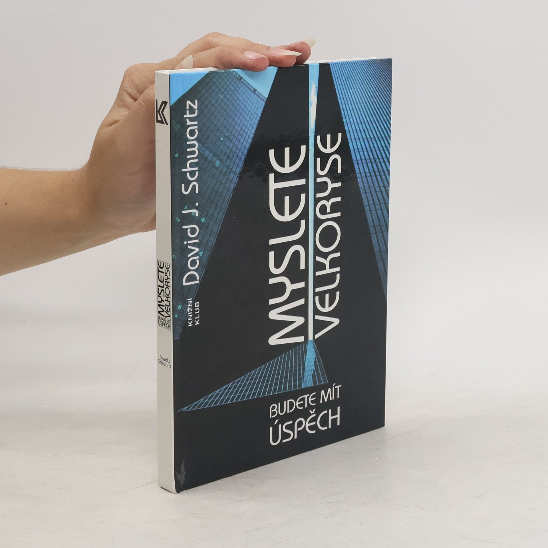 David J.(David Joseph) Schwartz Myslete velkoryse