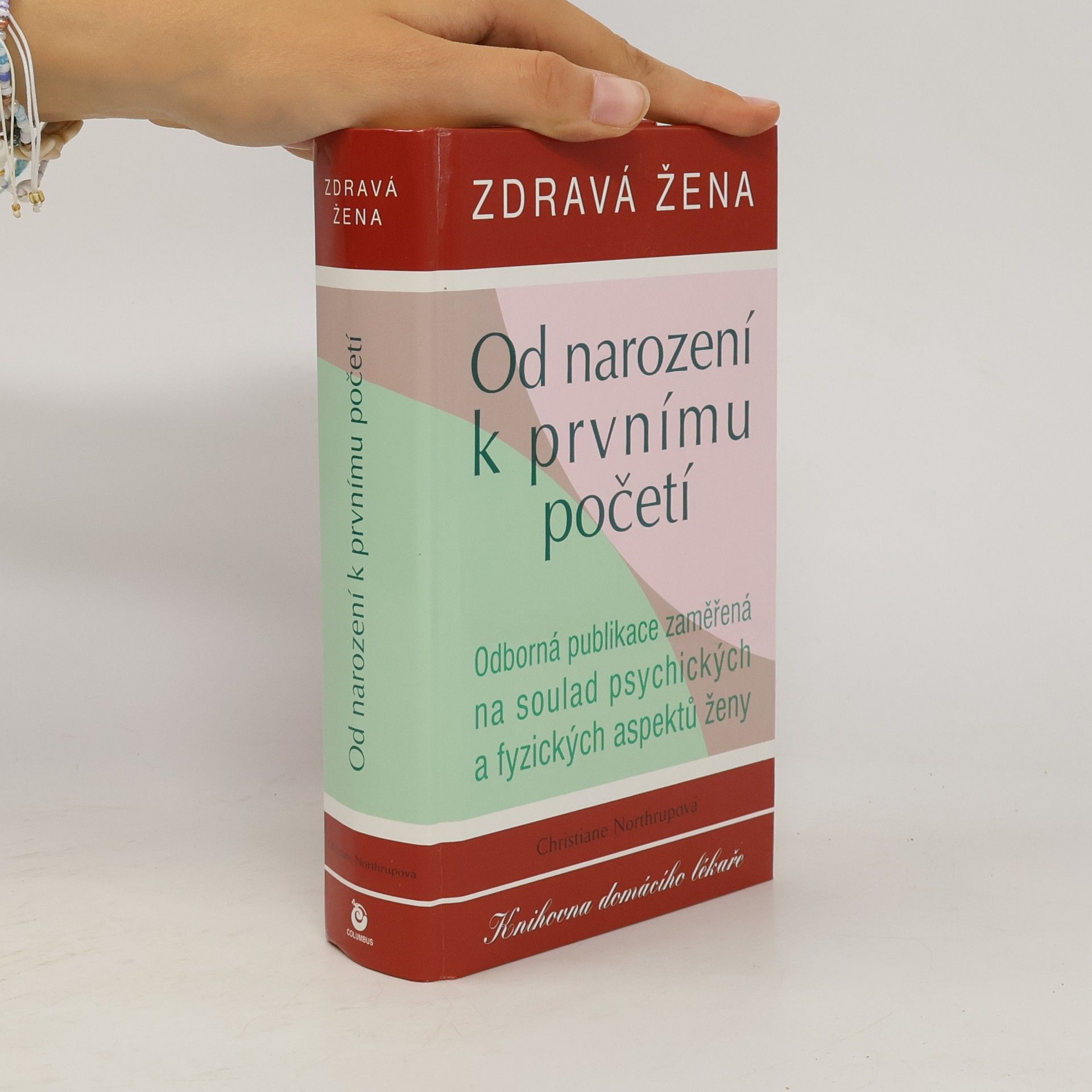 Christiane Northrup Zdravá žena. Od narození k prvnímu početí