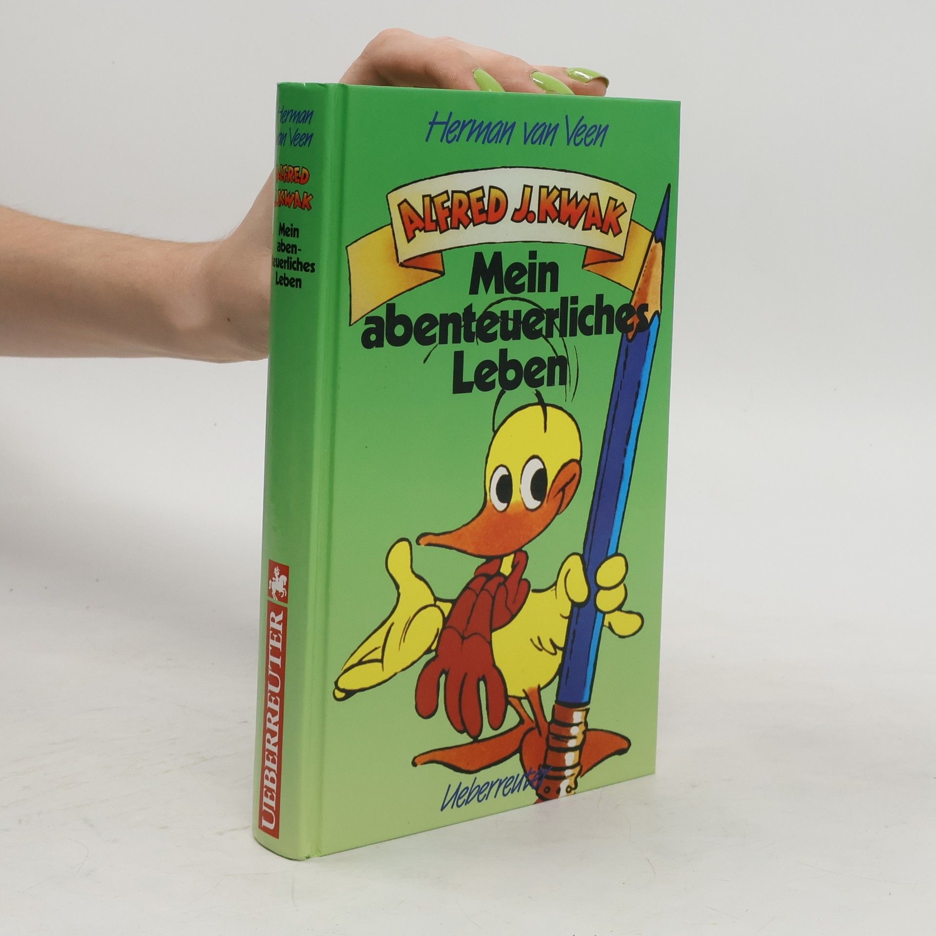 Herman van Veen Alfred J. Kwak, Mein abenteuerliches Leben. Roman
