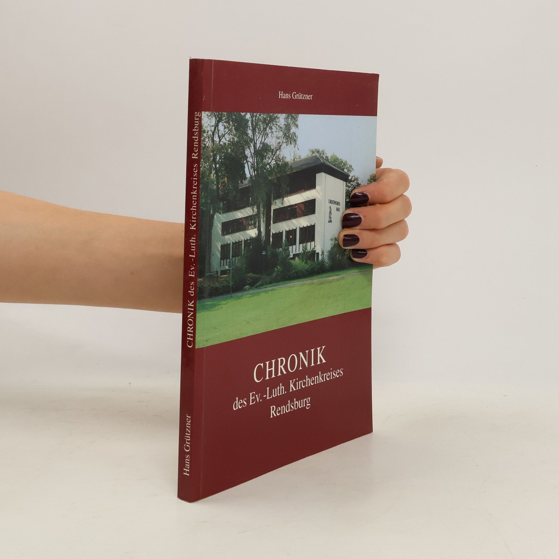 Hans Grützner Chronik des Ev.-Luth. Kirchenkreises Rendsburg