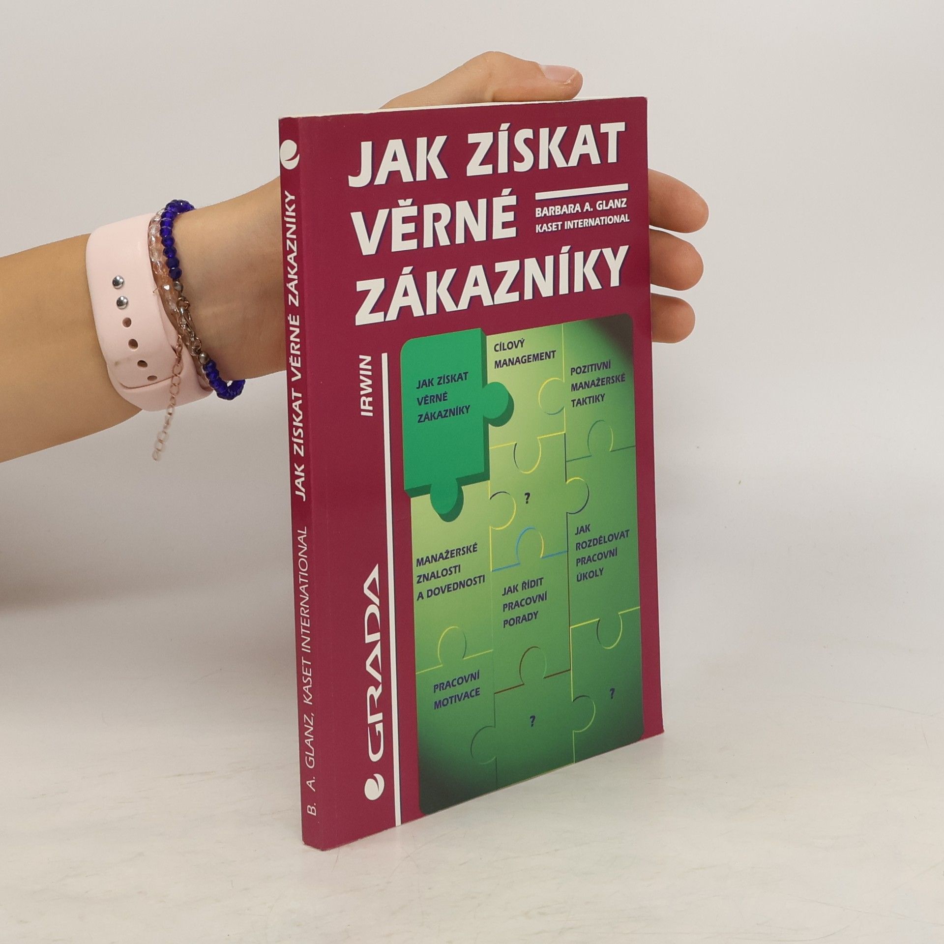 Barbara A. Glanz Jak získat věrné zákazníky