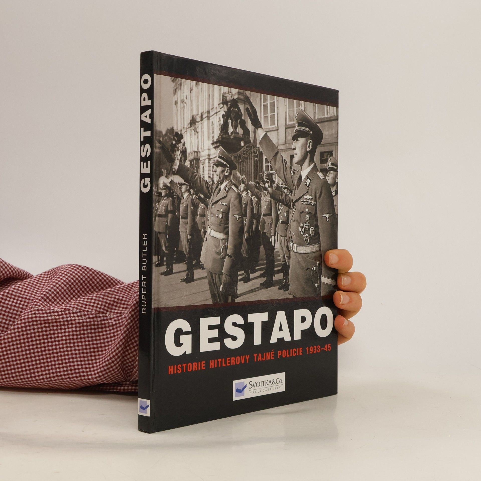 Rupert Butler Gestapo. Dějiny Hitlerovy tajné policie 1933-45