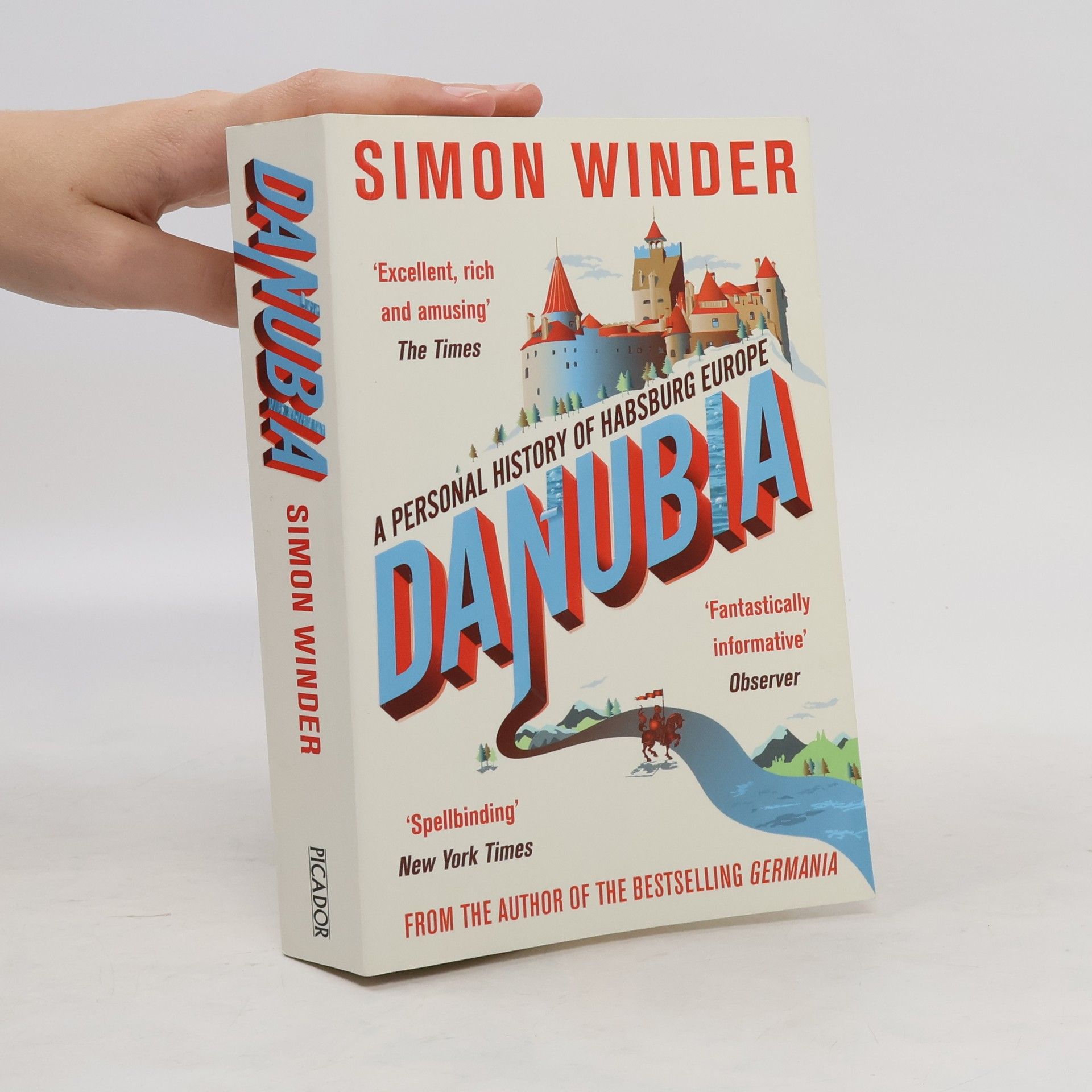 Simon Winder Danubia: A personal history of Habsburg Europe