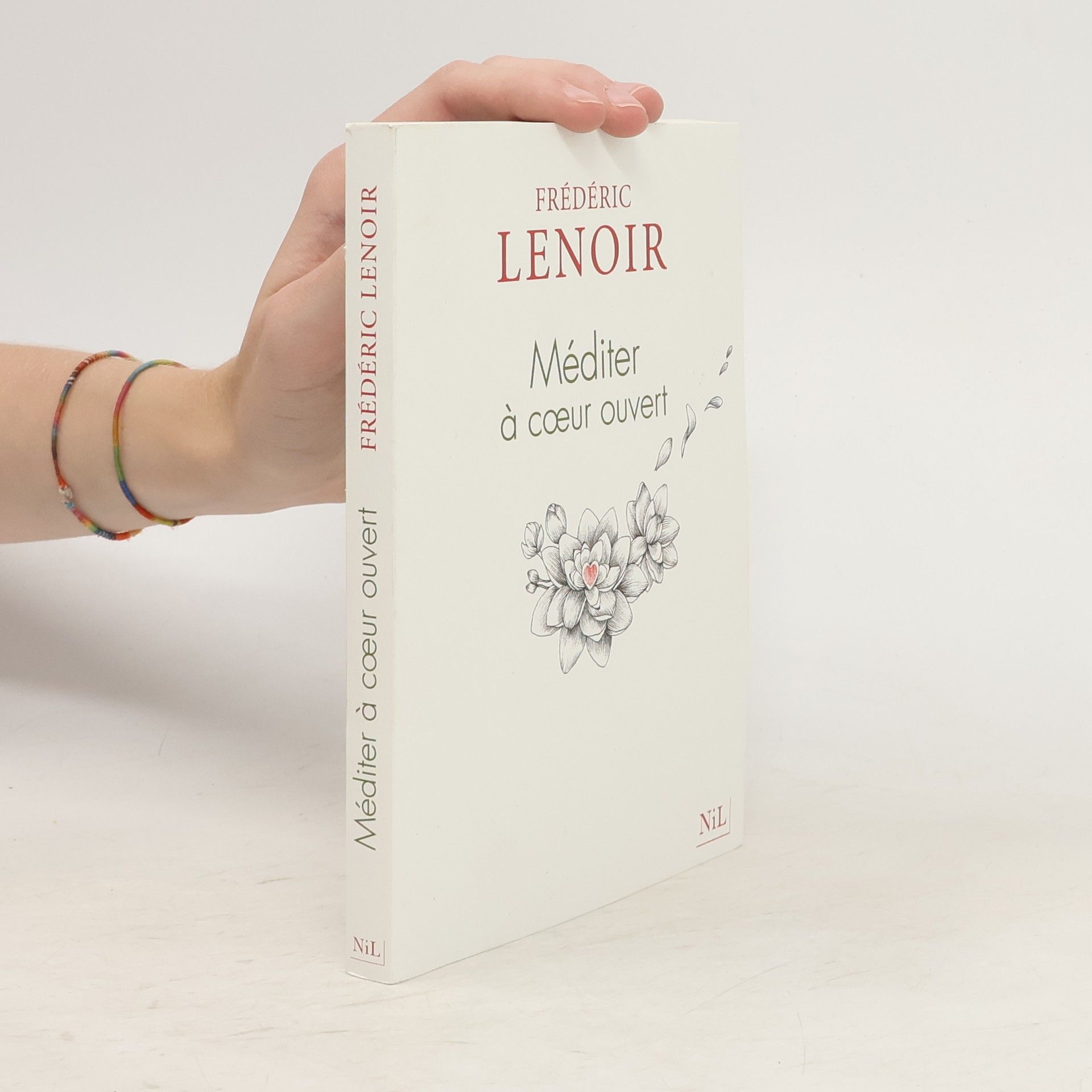 Frédéric Lenoir Méditer à cœur ouvert