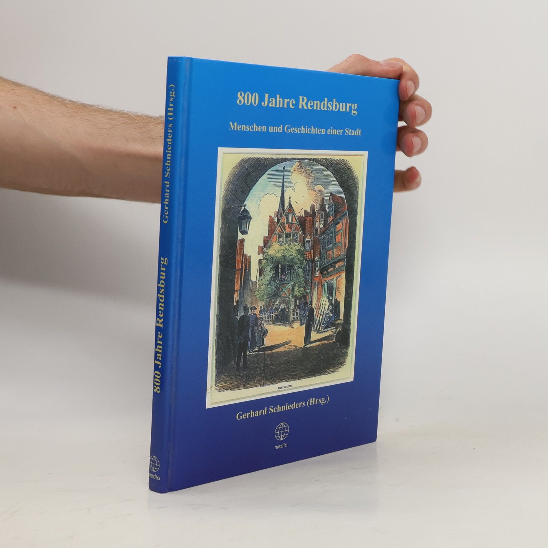 Gerhard Schnieders 800 Jahre Rendsburg