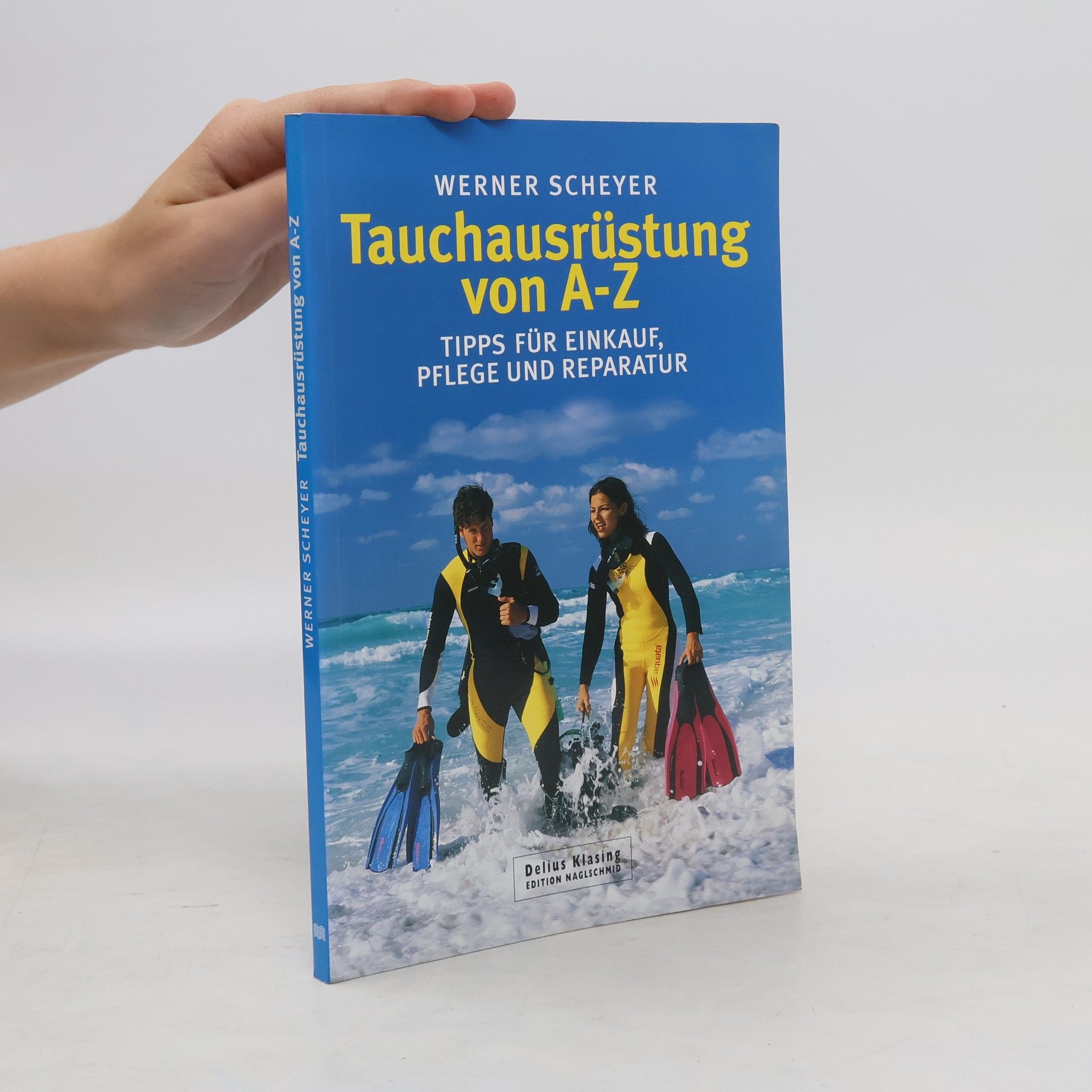 Werner Scheyer Tauchausrüstung von A-Z